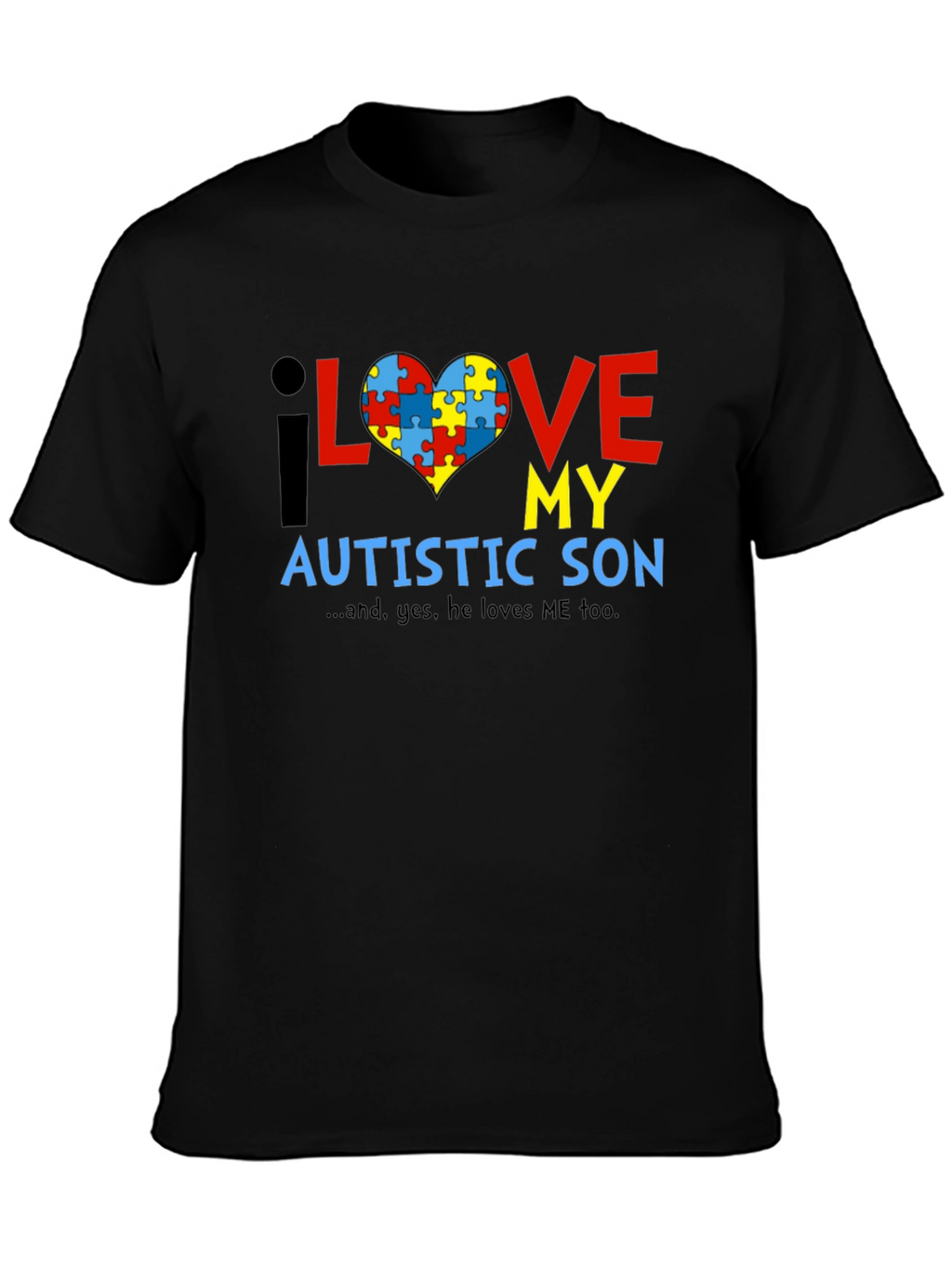Autism Awareness T-Shirt - I Love My Autistic Son