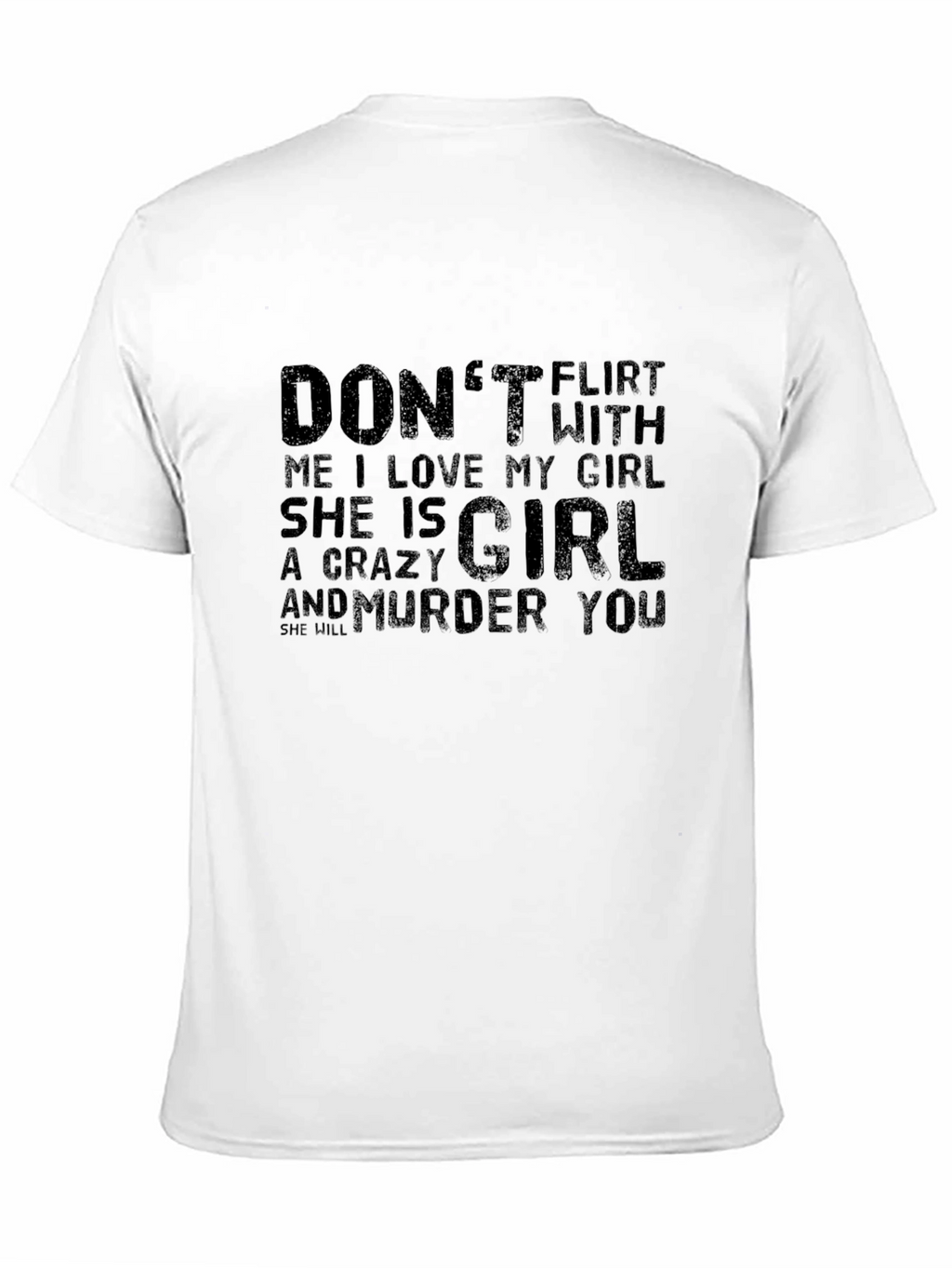 Dont Flirt With Me T-Shirt