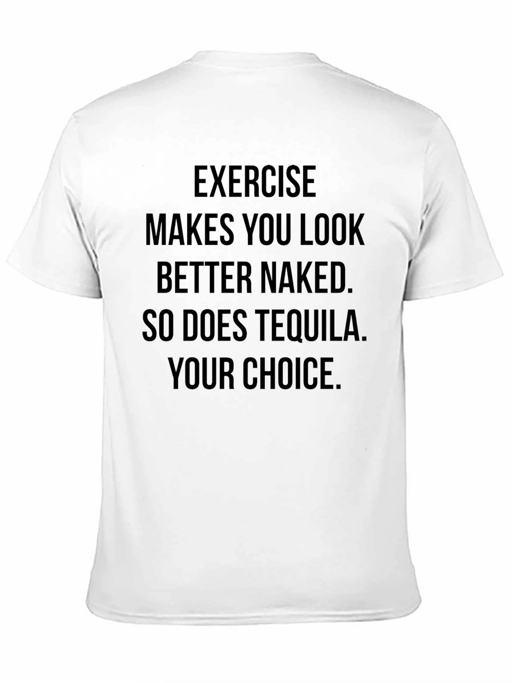 Exercise or Tequila T-Shirt - Funny Graphic Tee