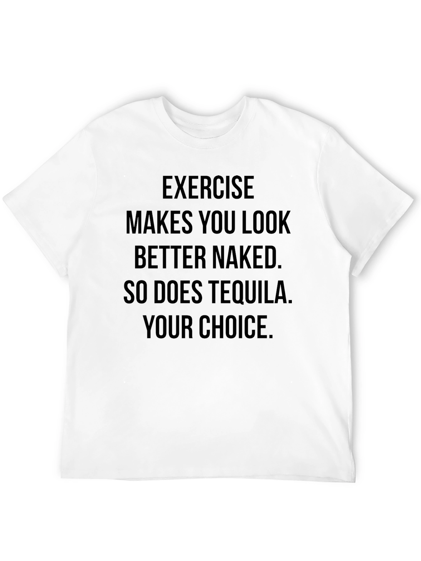 Exercise or Tequila T-Shirt - Funny Graphic Tee
