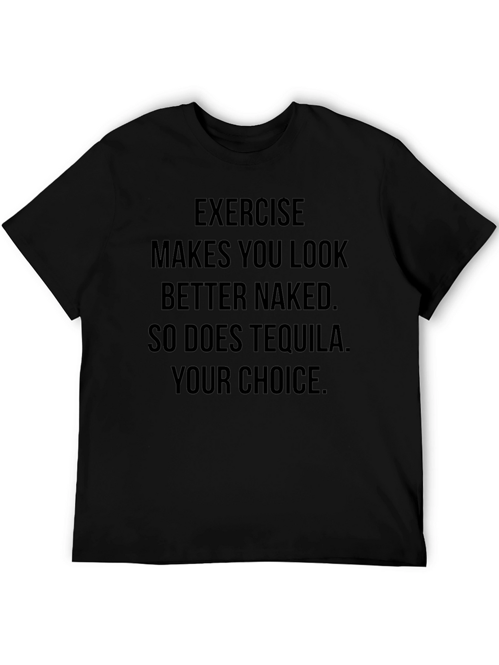 Exercise or Tequila T-Shirt - Funny Graphic Tee