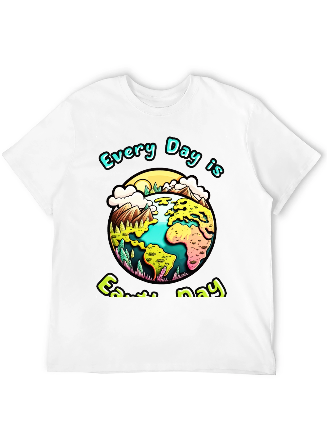 Earth Day T-Shirt - Every Day is Earth Day
