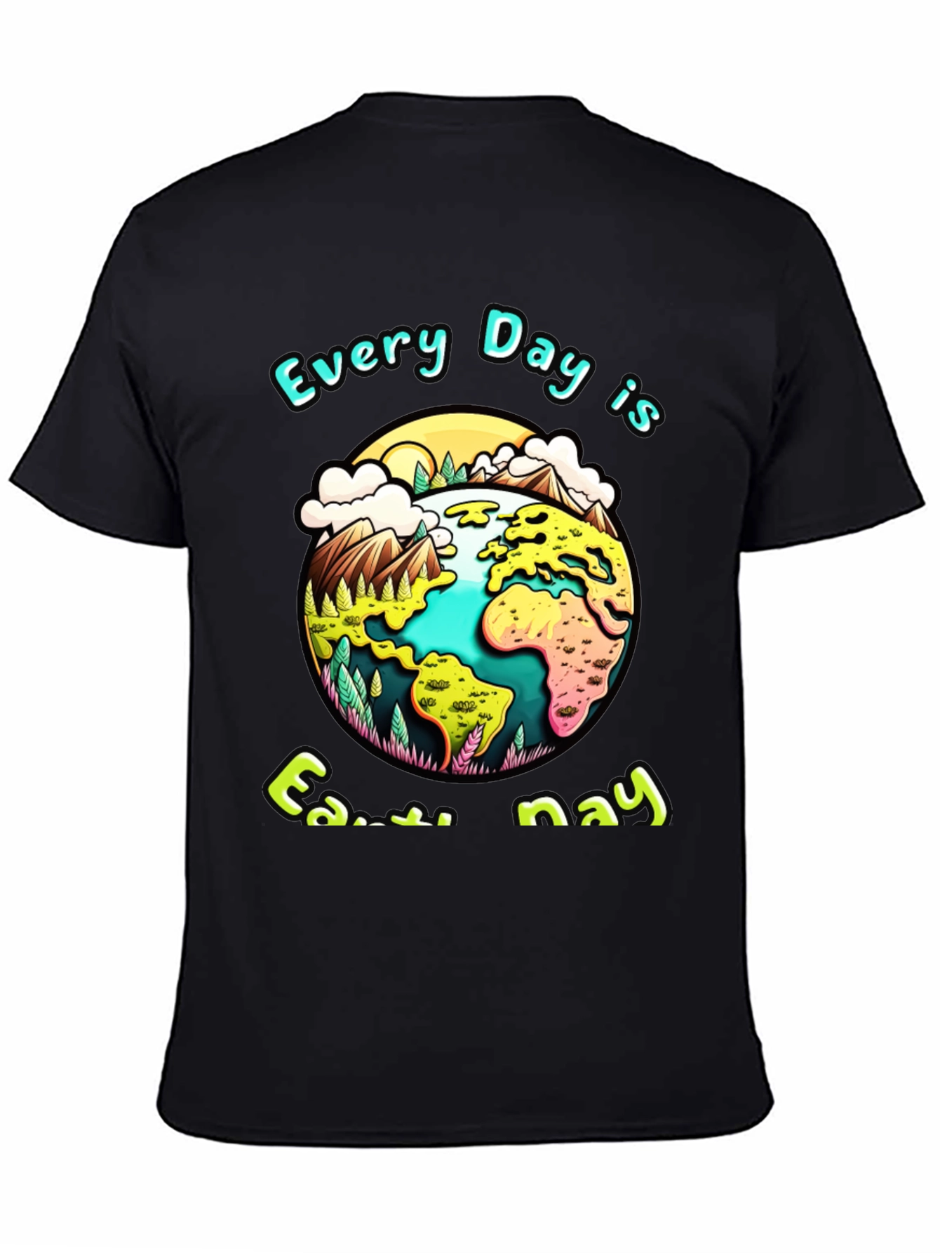 Earth Day T-Shirt - Every Day is Earth Day