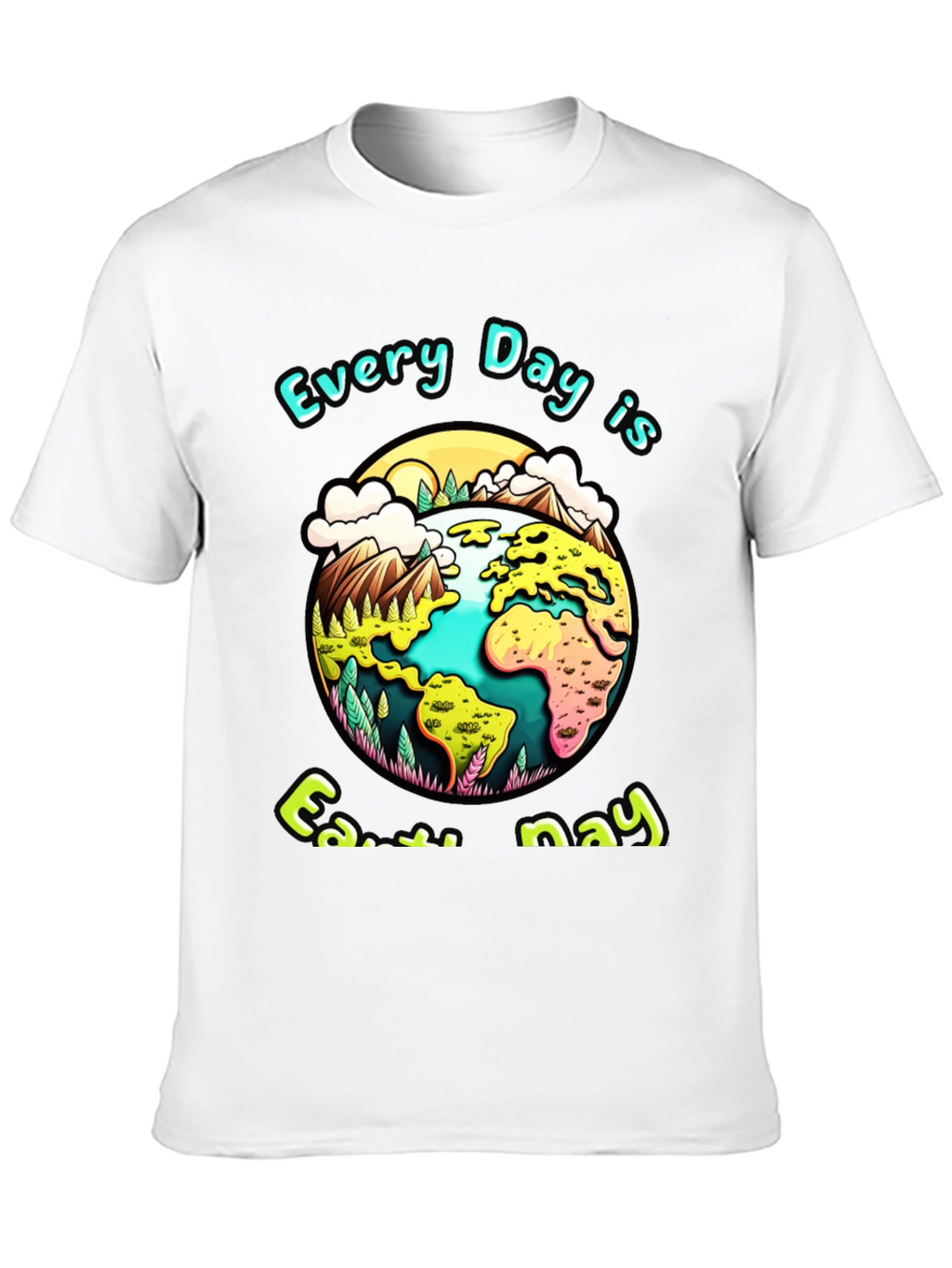 Earth Day T-Shirt - Every Day is Earth Day