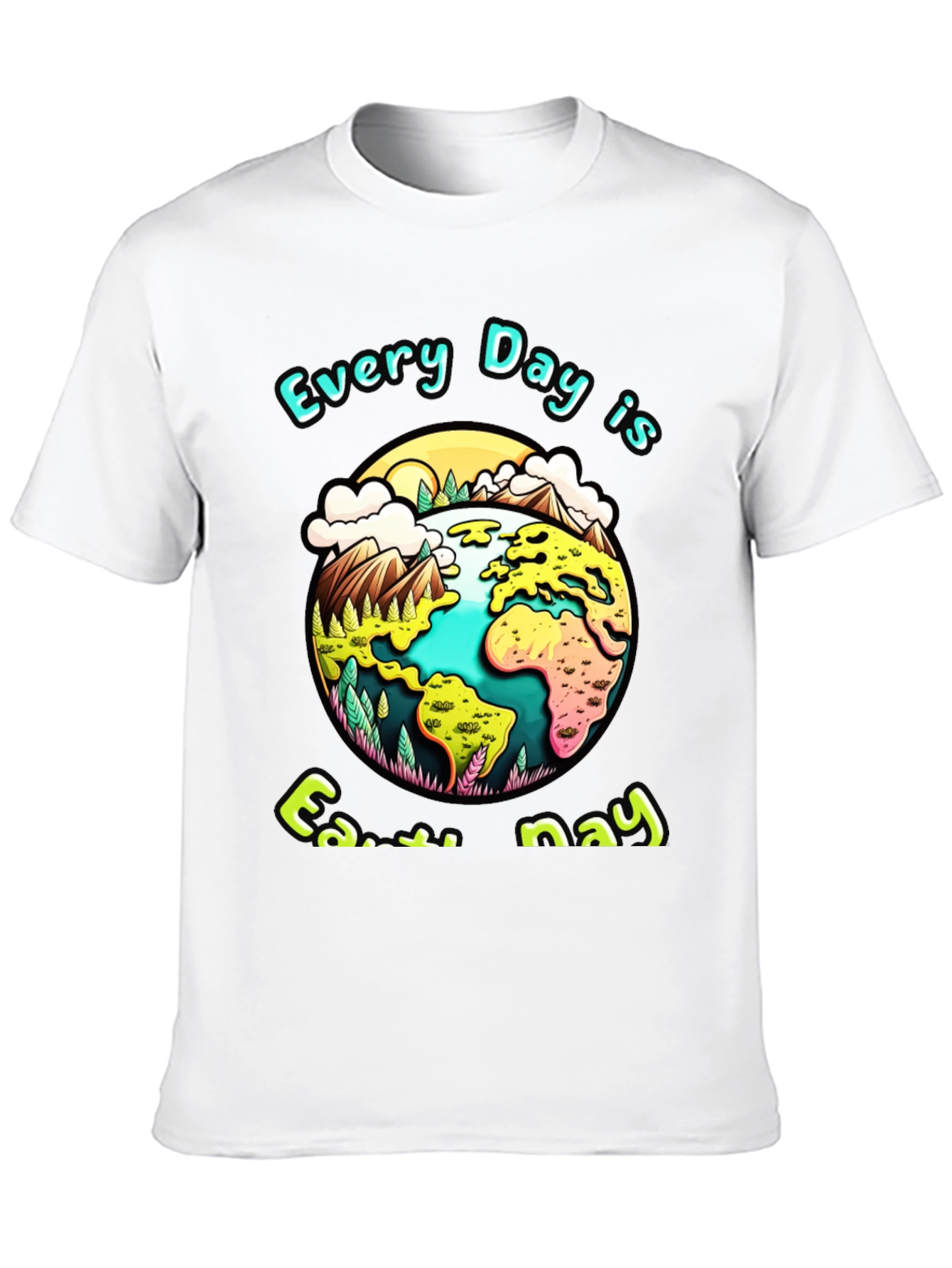 Earth Day T-Shirt - Every Day is Earth Day
