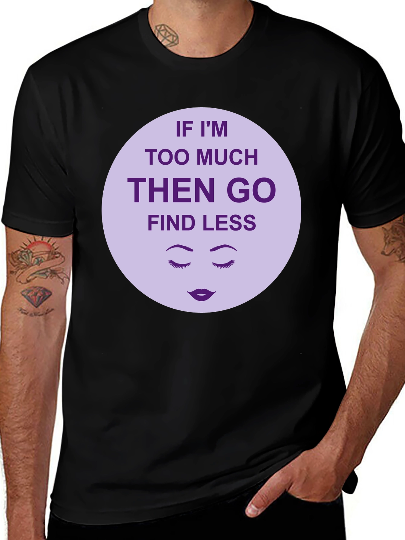 Too Much? Find Less - Graphic Tee