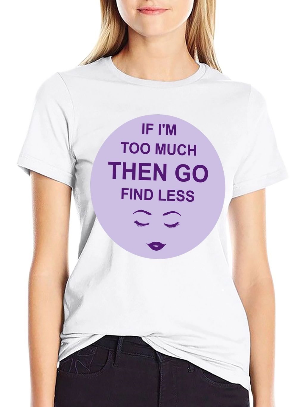 Too Much? Find Less - Graphic Tee