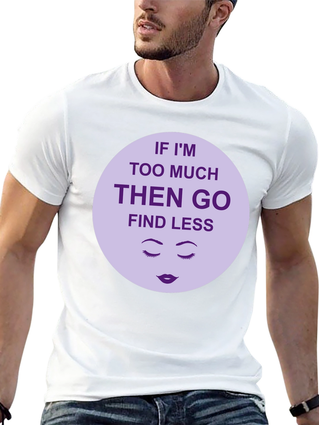 Too Much? Find Less - Graphic Tee