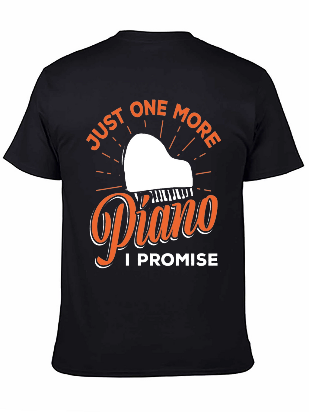 Just One More Piano T-Shirt - Musician Gift