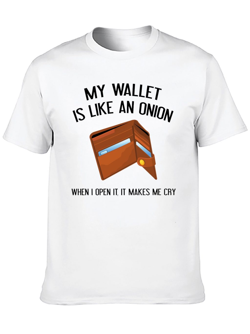 Wallet Onion T-Shirt - Funny Sarcastic Tee
