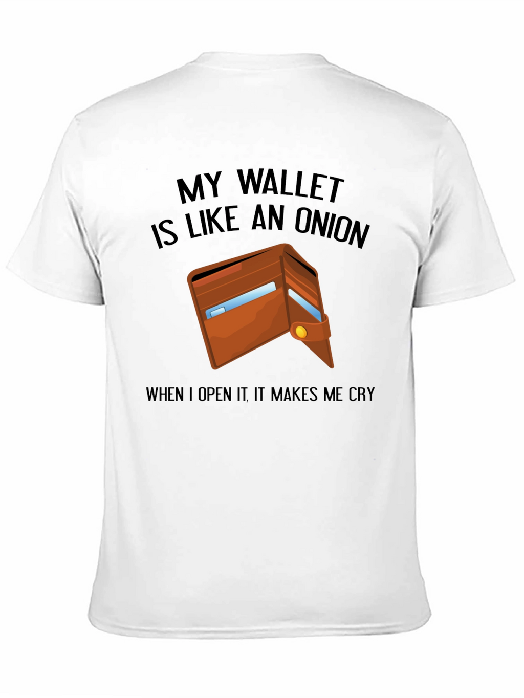 Wallet Onion T-Shirt - Funny Sarcastic Tee