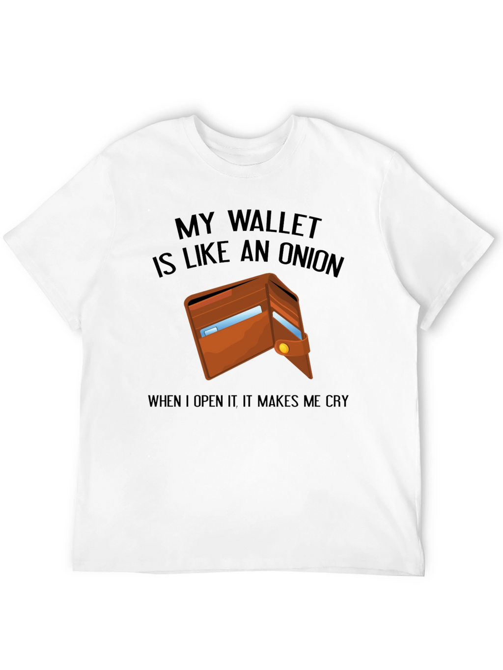 Wallet Onion T-Shirt - Funny Sarcastic Tee