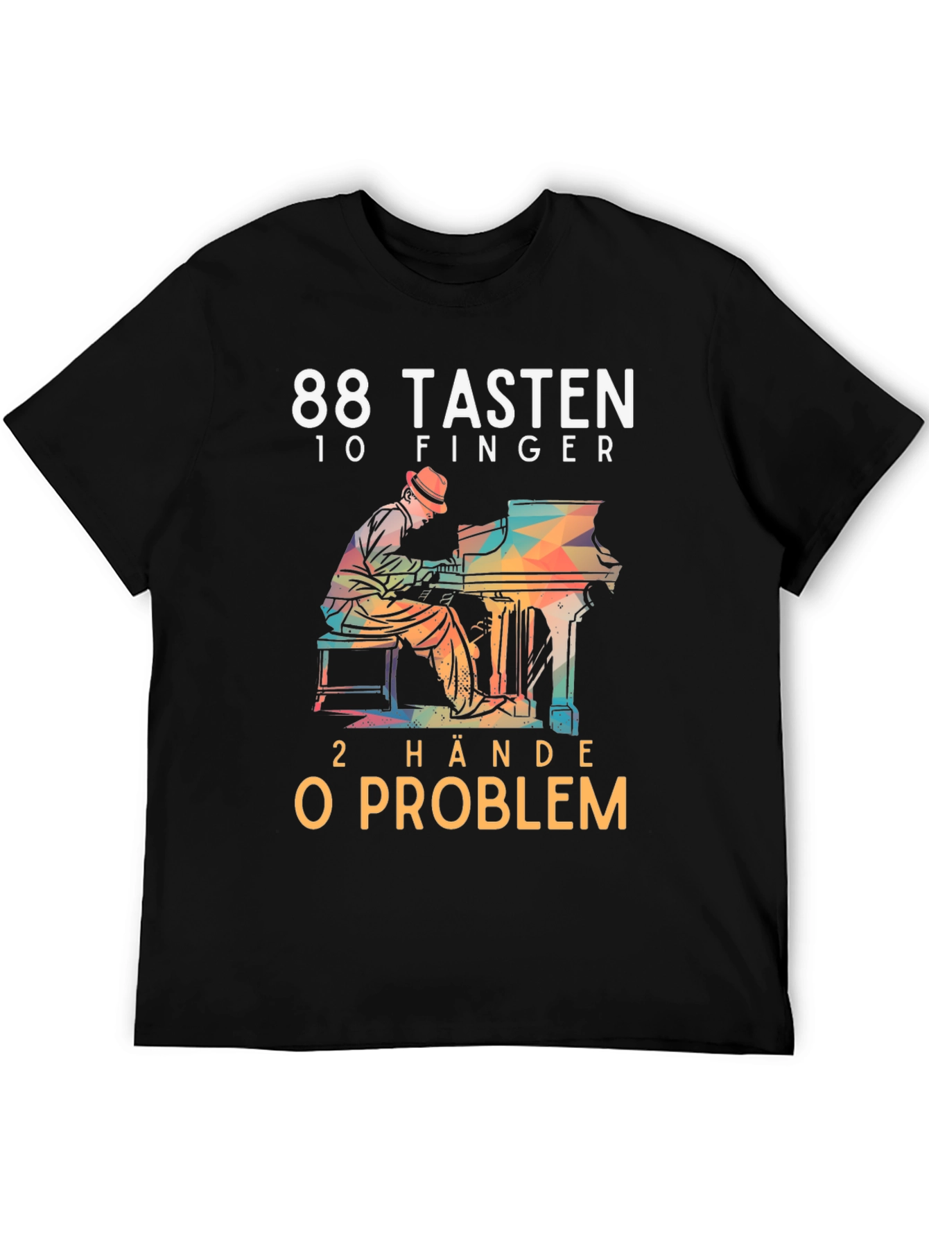 Piano Player T-Shirt - 88 Keys 10 Fingers No Problem!