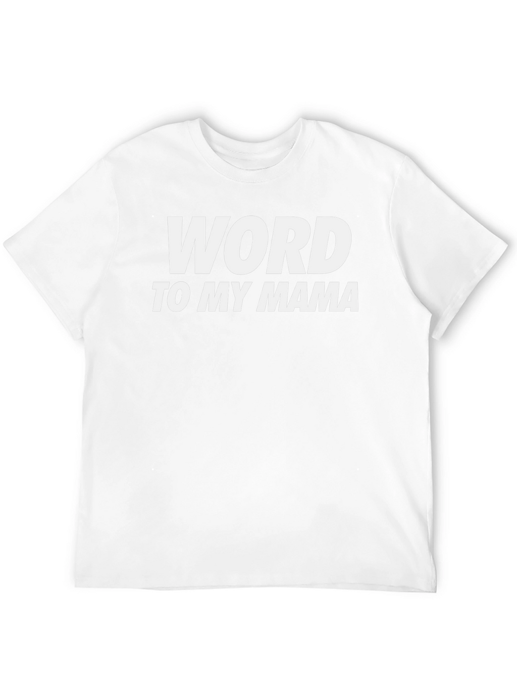 Word to My Mama Black T-Shirt