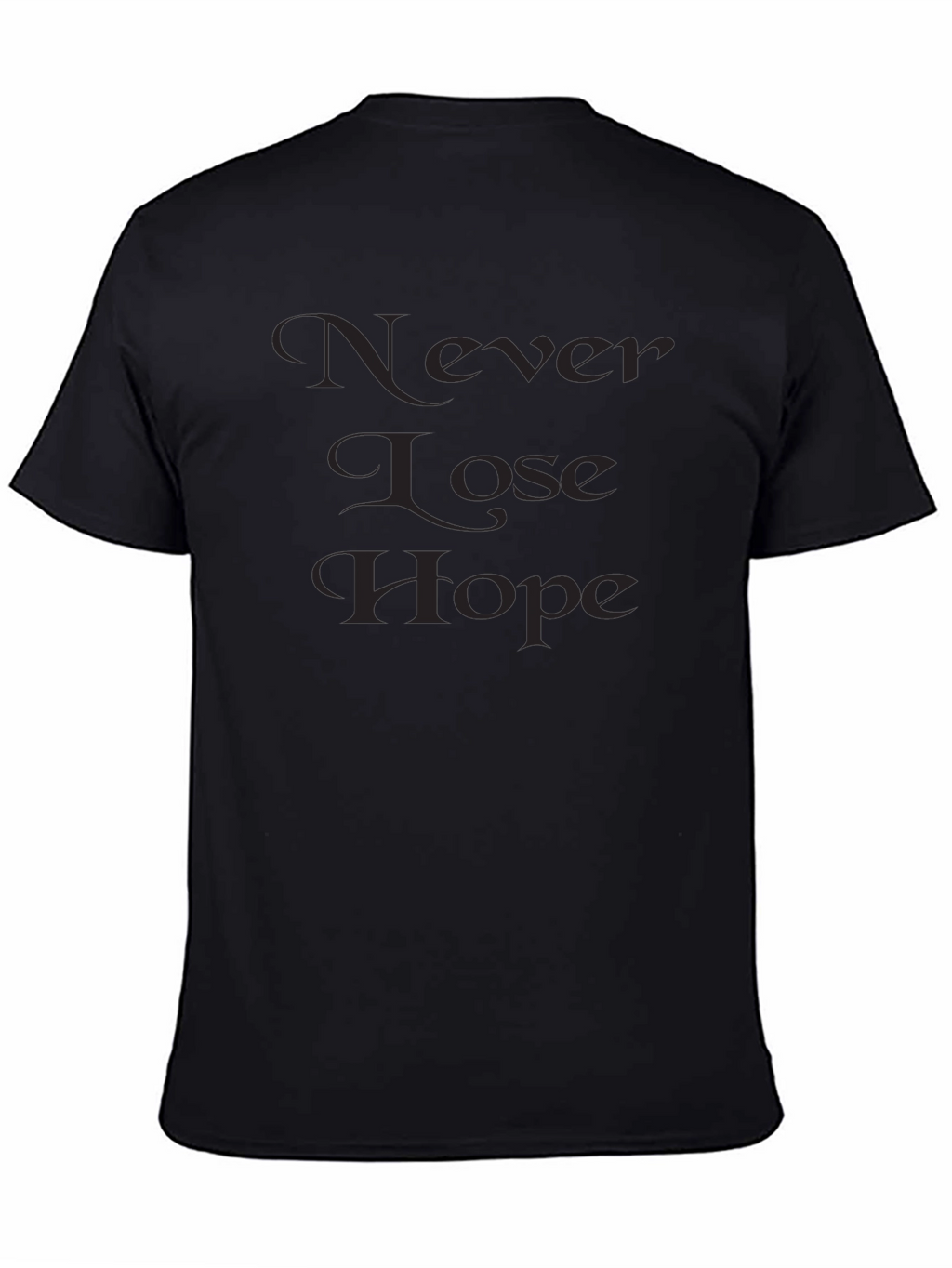 Inspirational Never Lose Hope Black T-Shirt