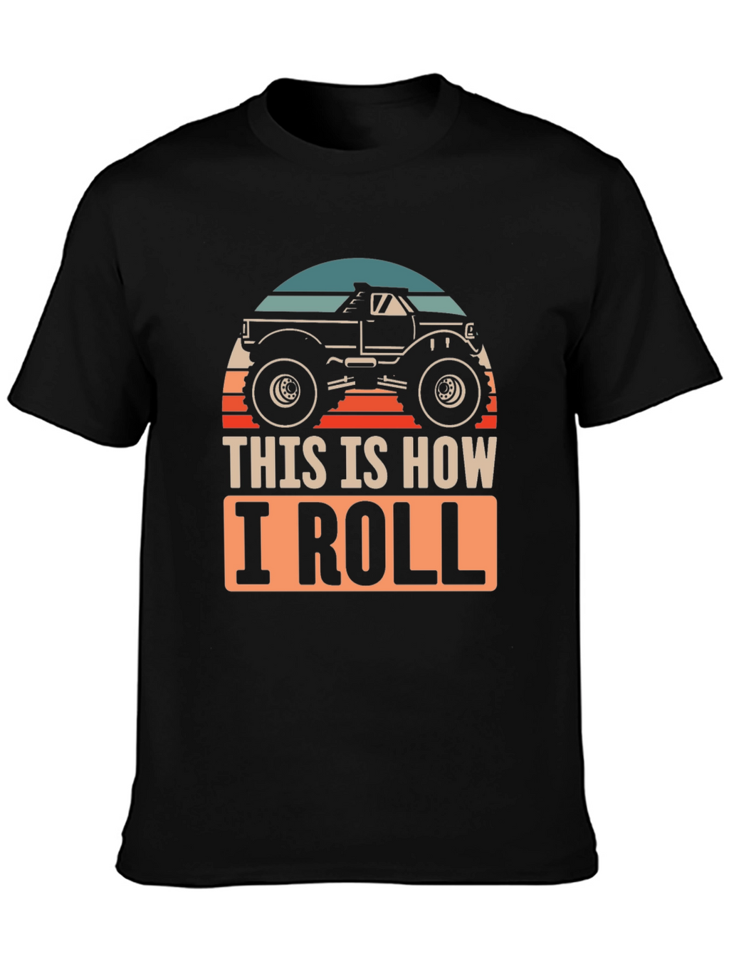 This Is How I Roll Monster Truck Graphic Tee