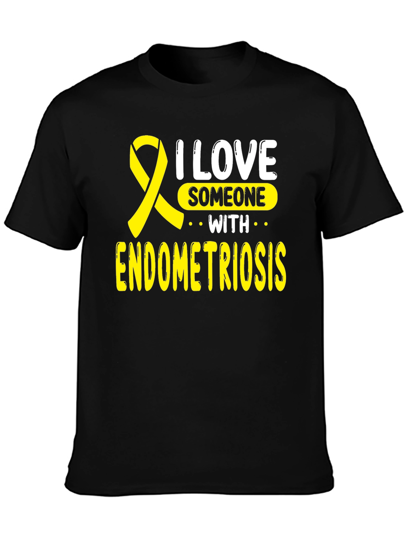 Endometriosis Awareness T-Shirt: I Love Someone