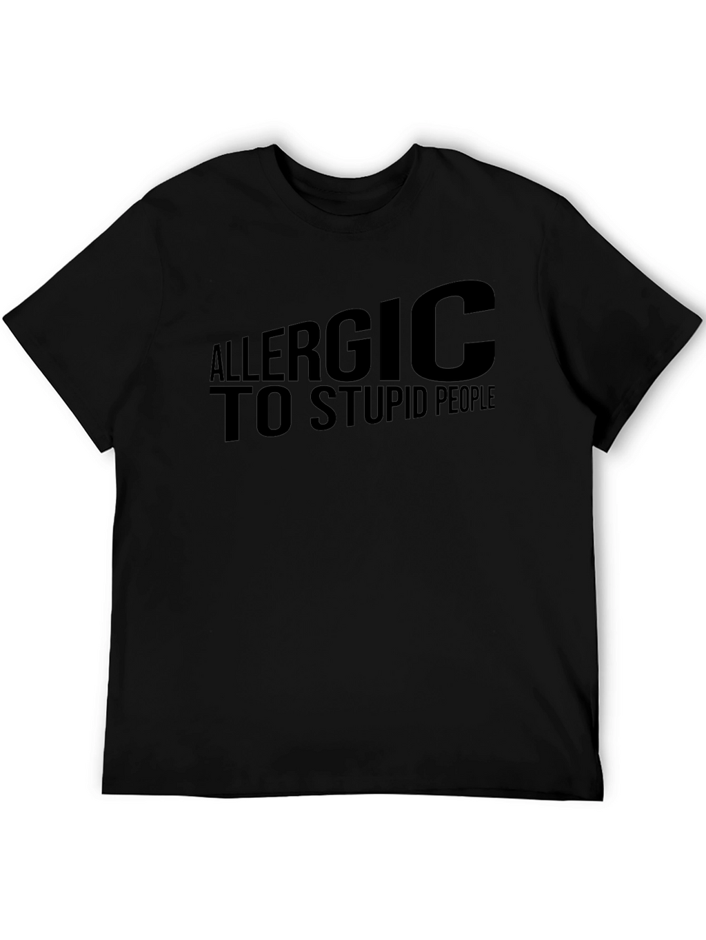 Allergic to Stupid People T-Shirt - Black