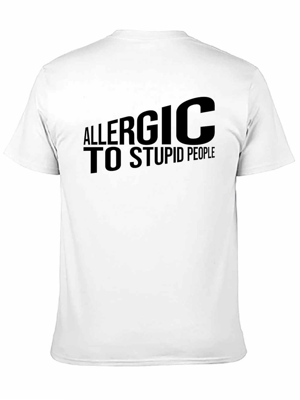 Allergic to Stupid People T-Shirt - Black