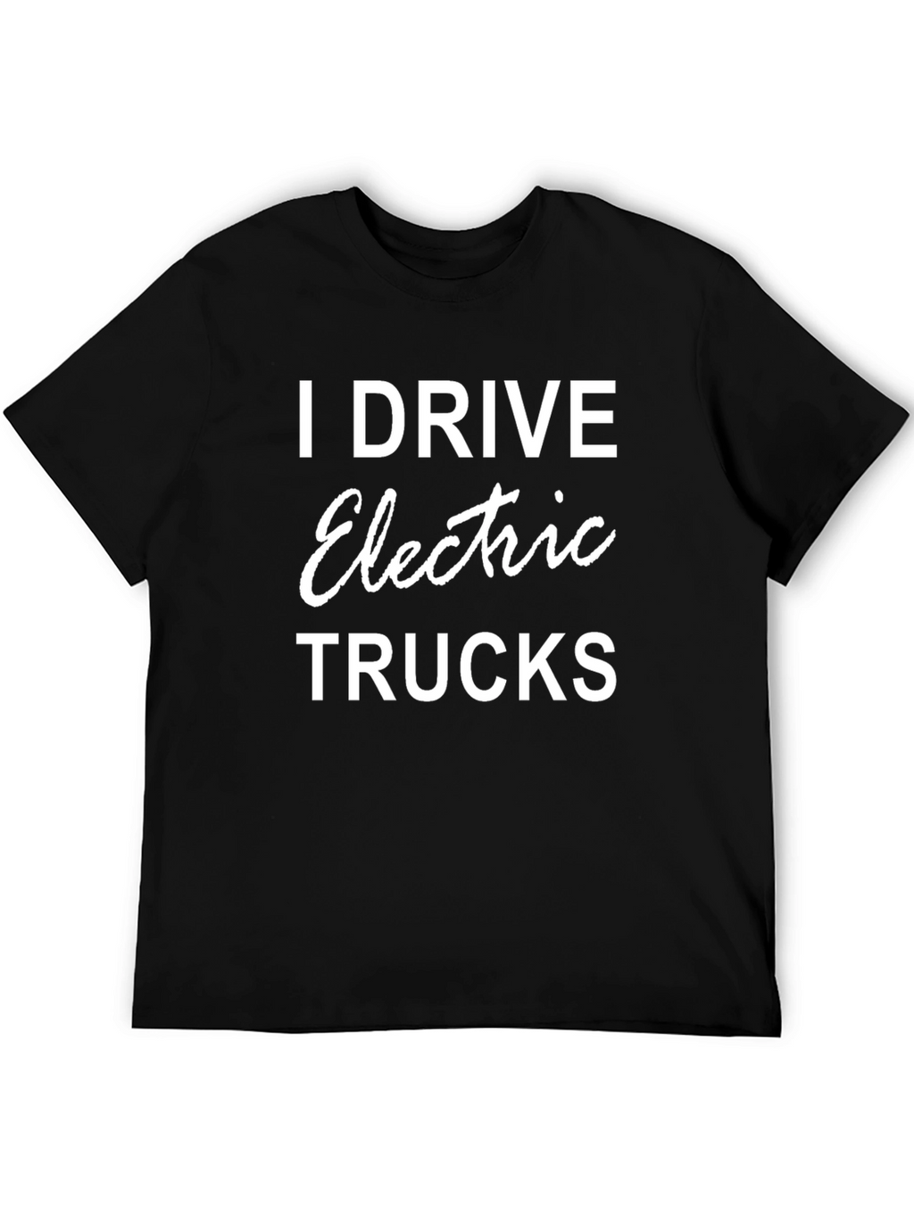 I Drive Electric Trucks T-Shirt