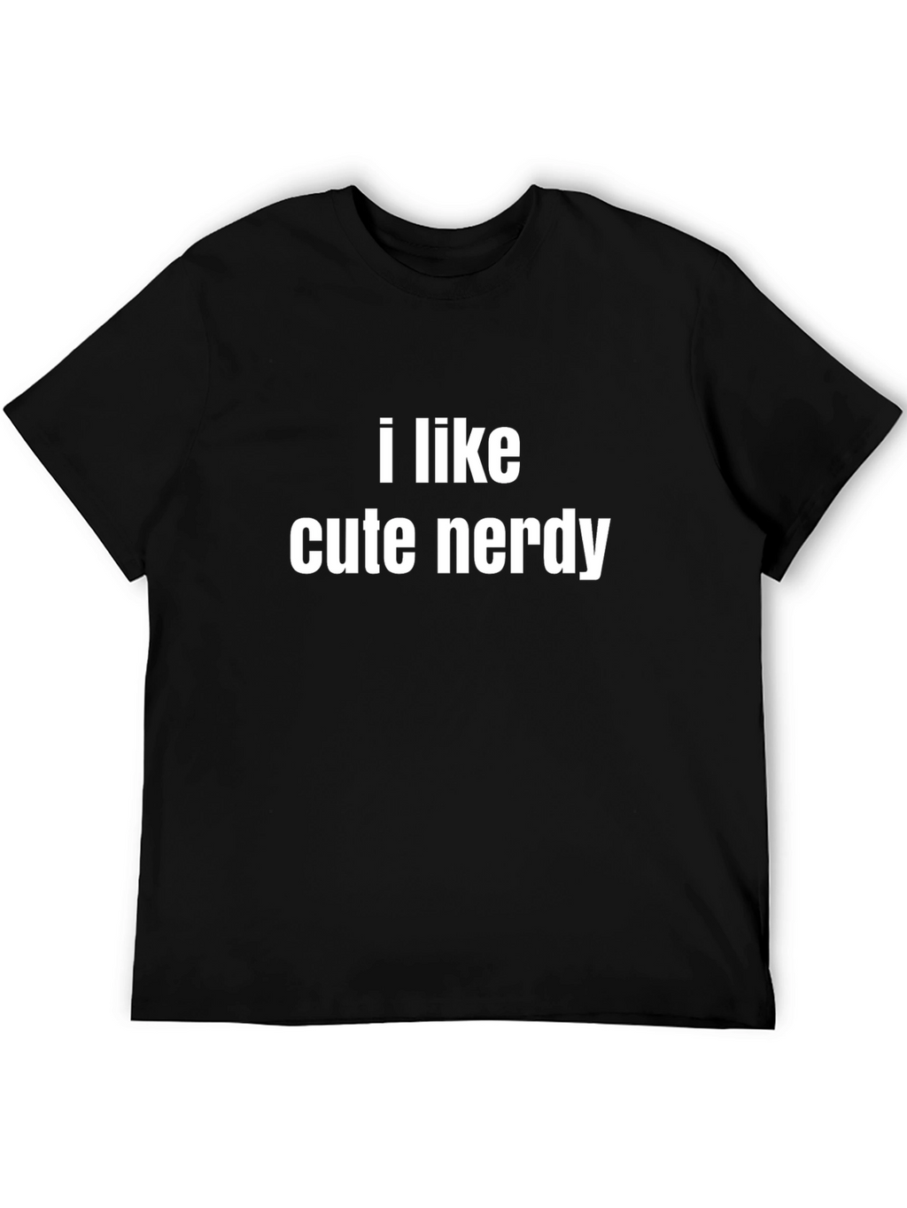 I Like Cute Nerdy T-Shirt - Black