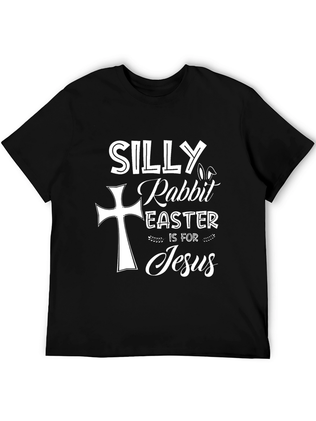 Silly Rabbit Easter Jesus Graphic T-Shirt