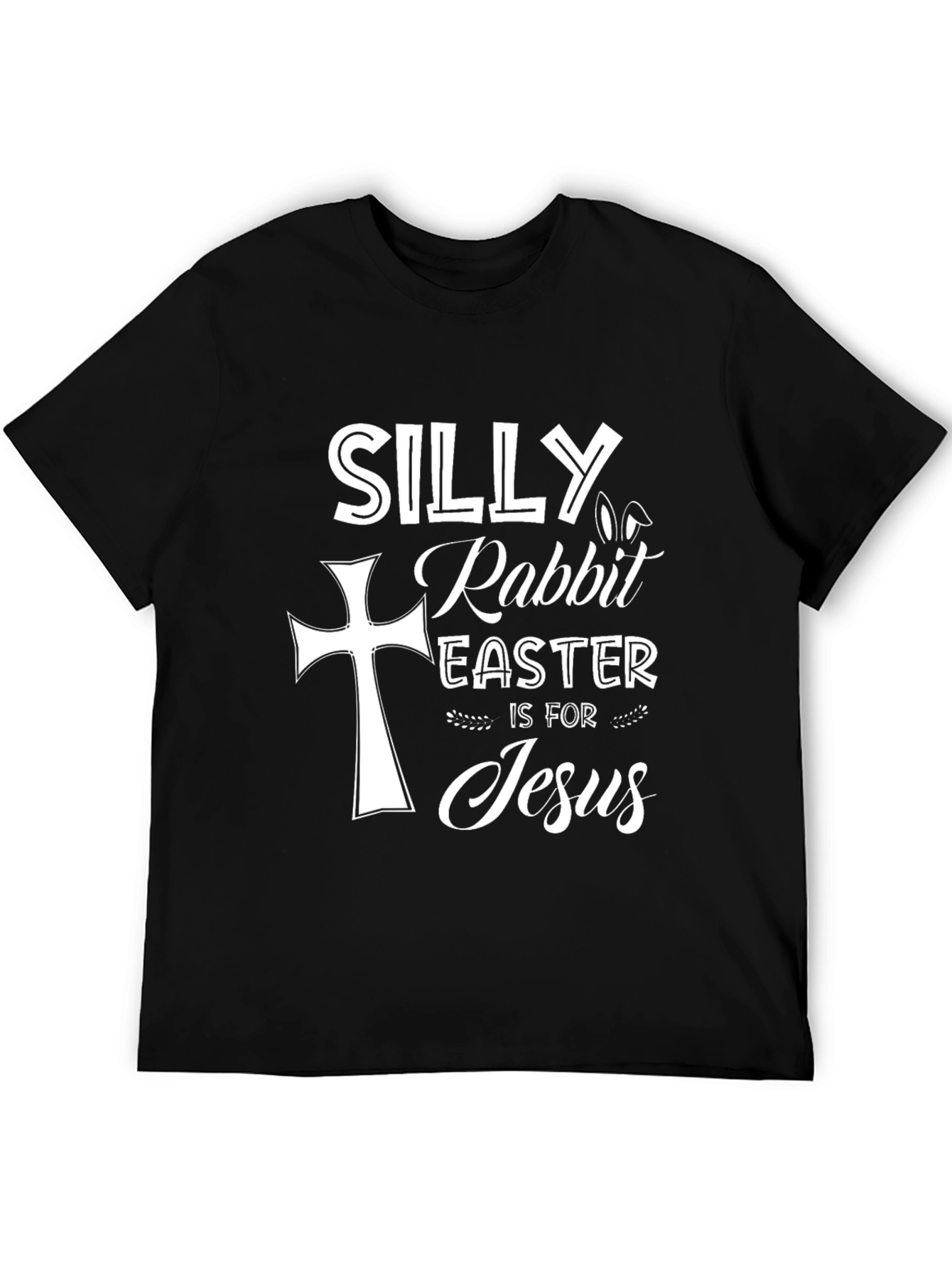 Silly Rabbit Easter Jesus Graphic T-Shirt