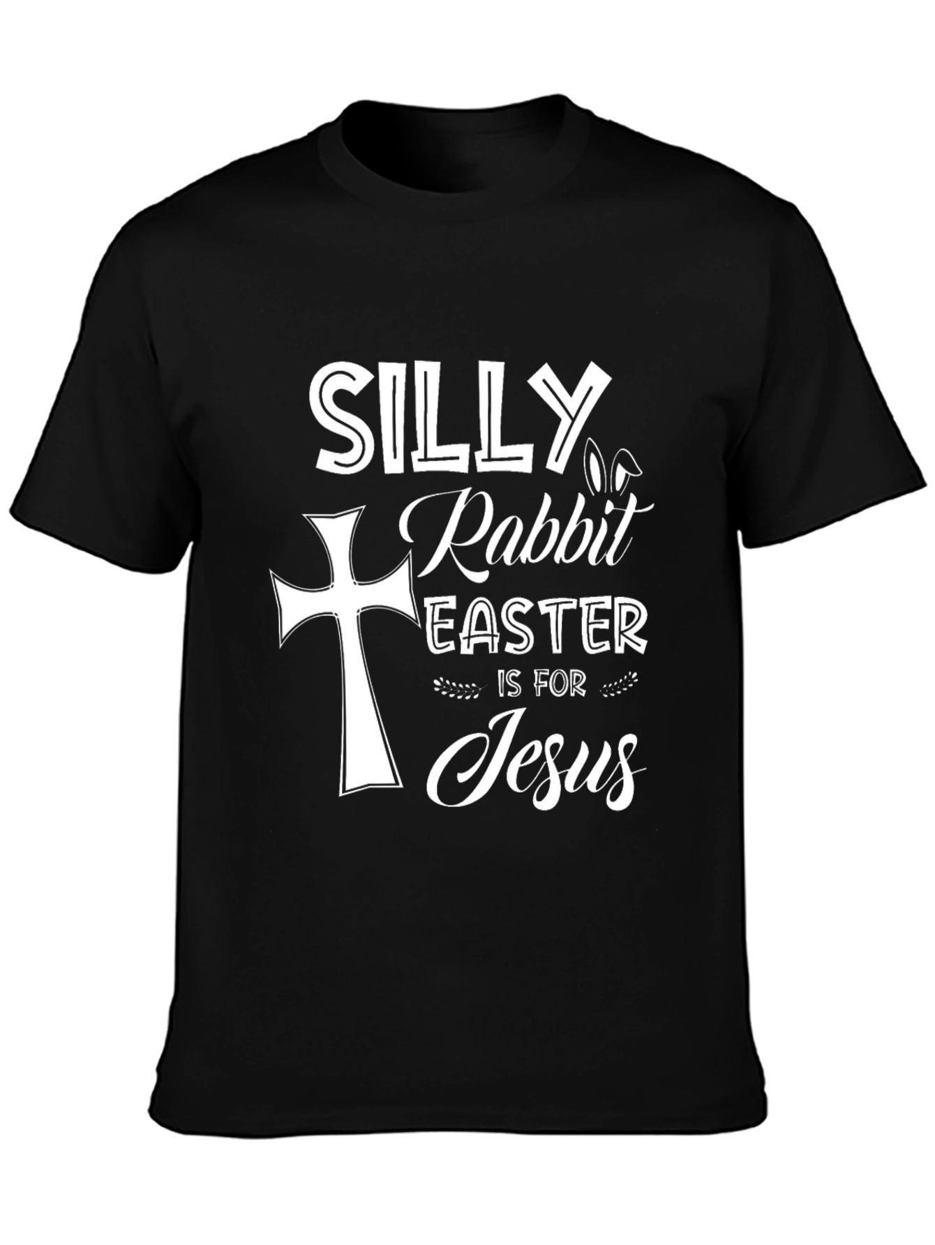 Silly Rabbit Easter Jesus Graphic T-Shirt