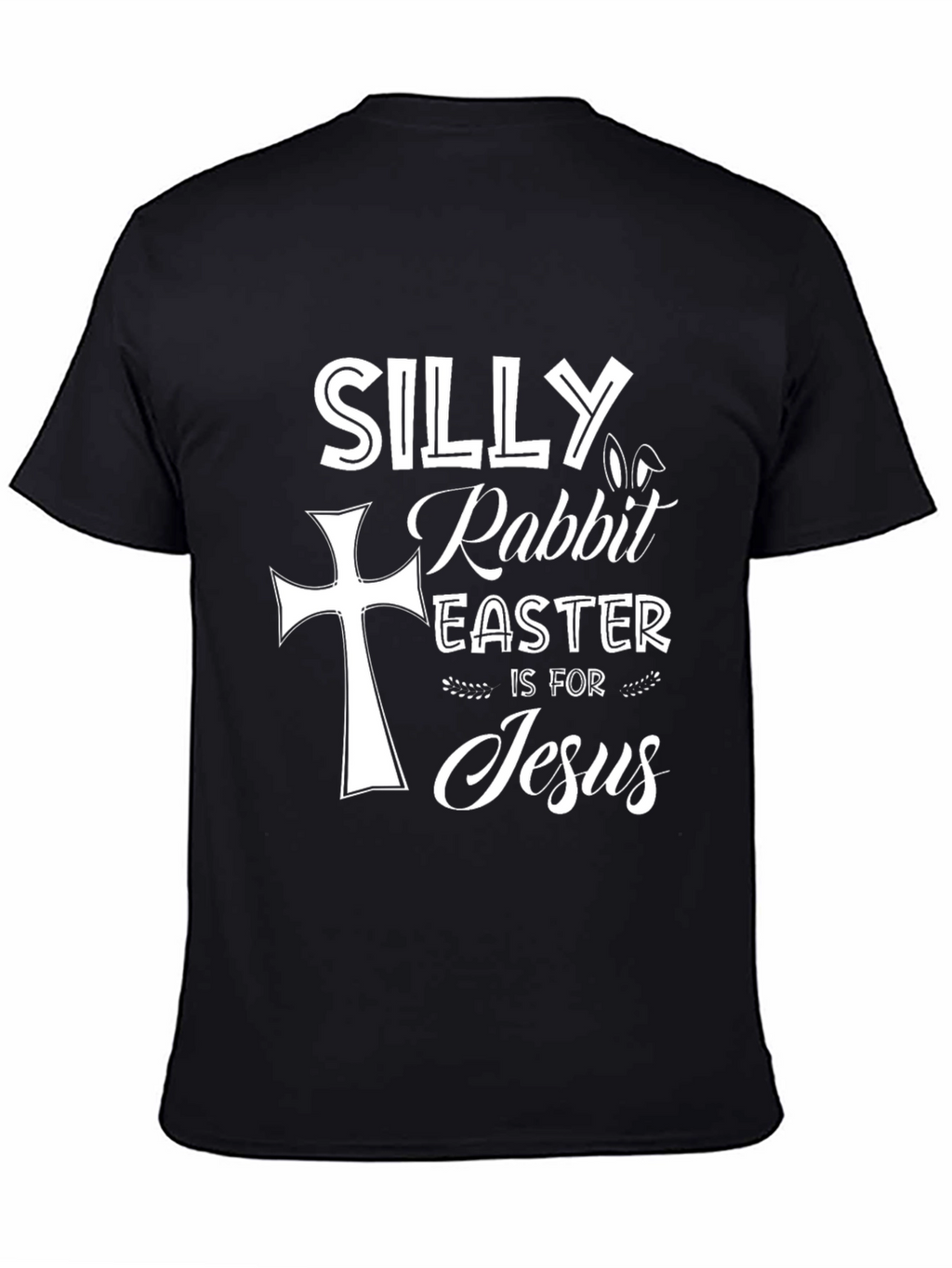 Silly Rabbit Easter Jesus Graphic T-Shirt