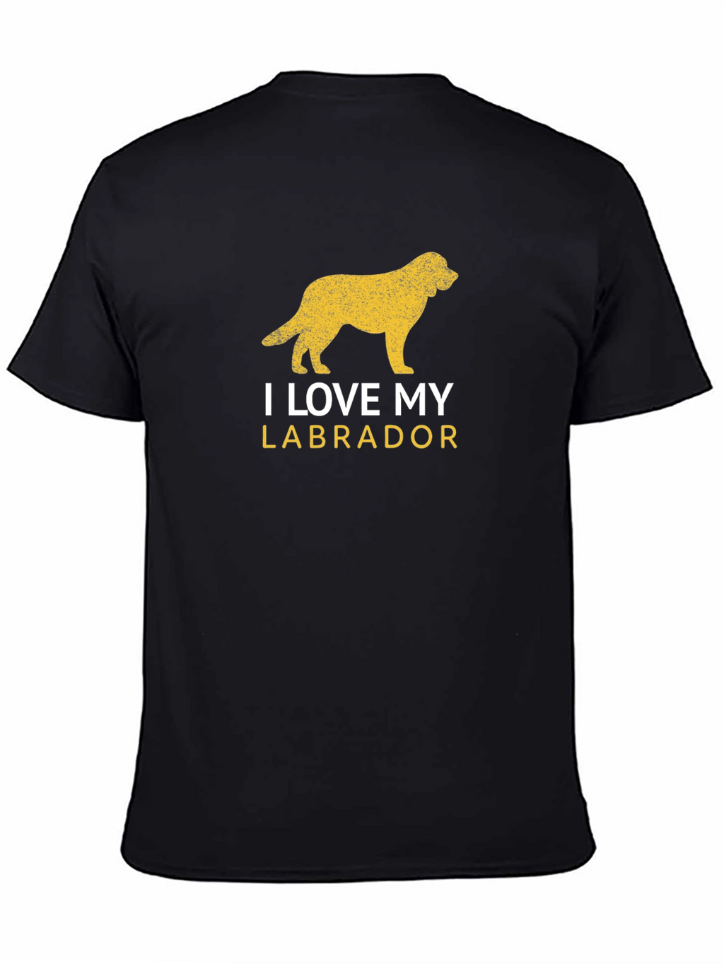I Love My Labrador Black T-Shirt