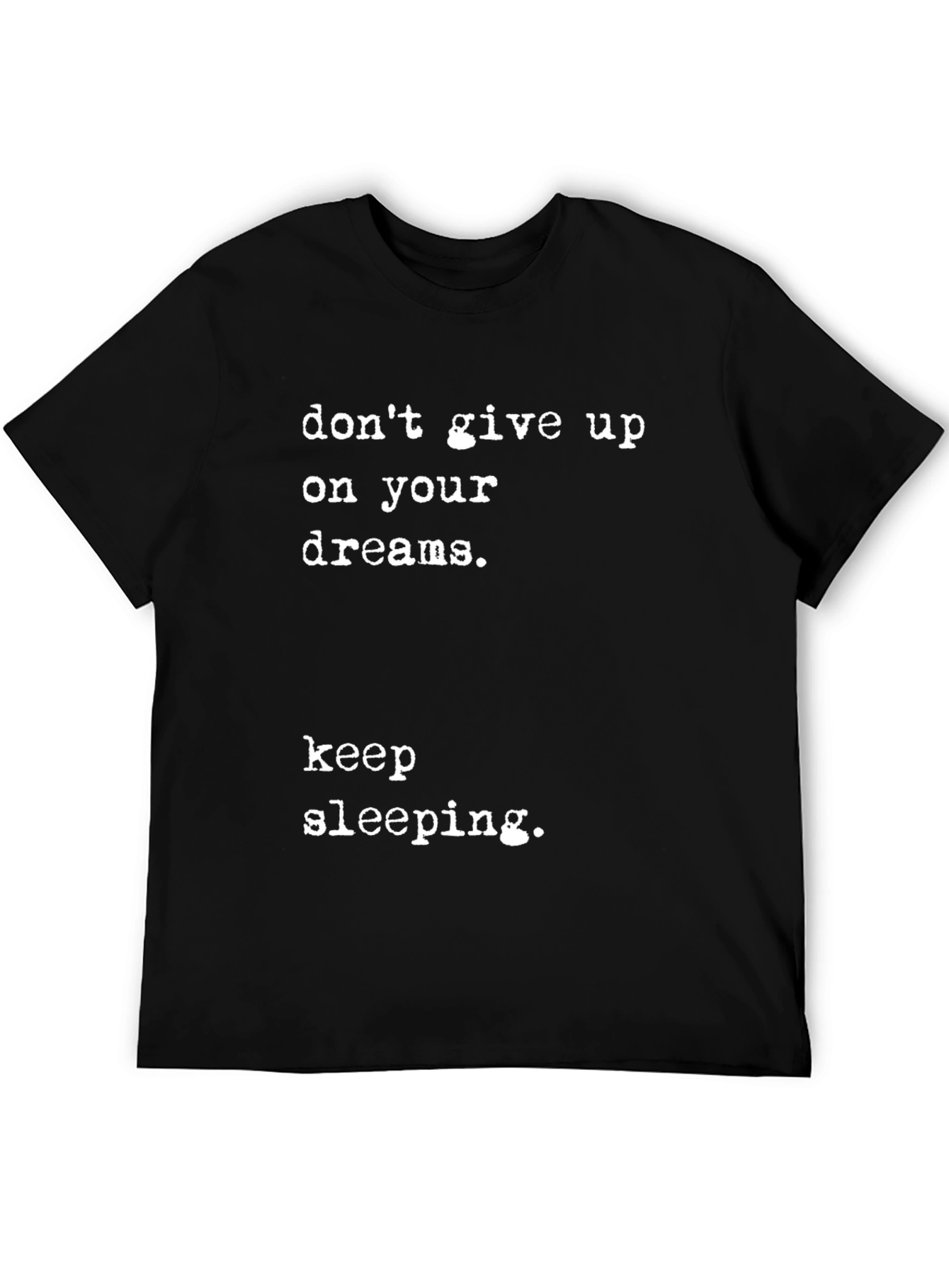 Dont Give Up T-Shirt