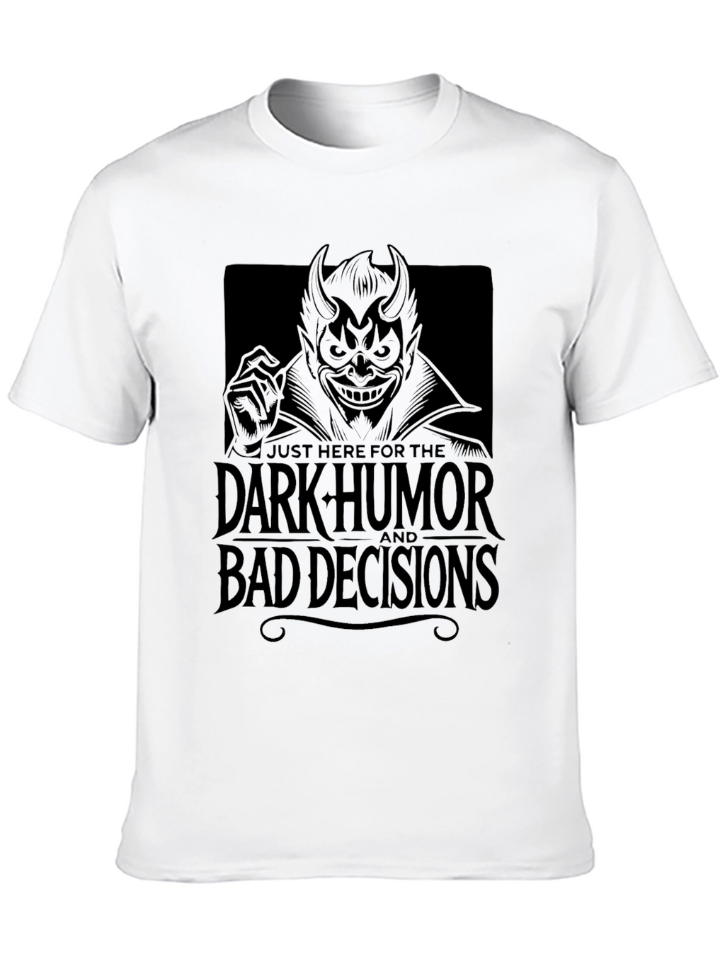 Dark Humor Bad Decisions Graphic T-Shirt