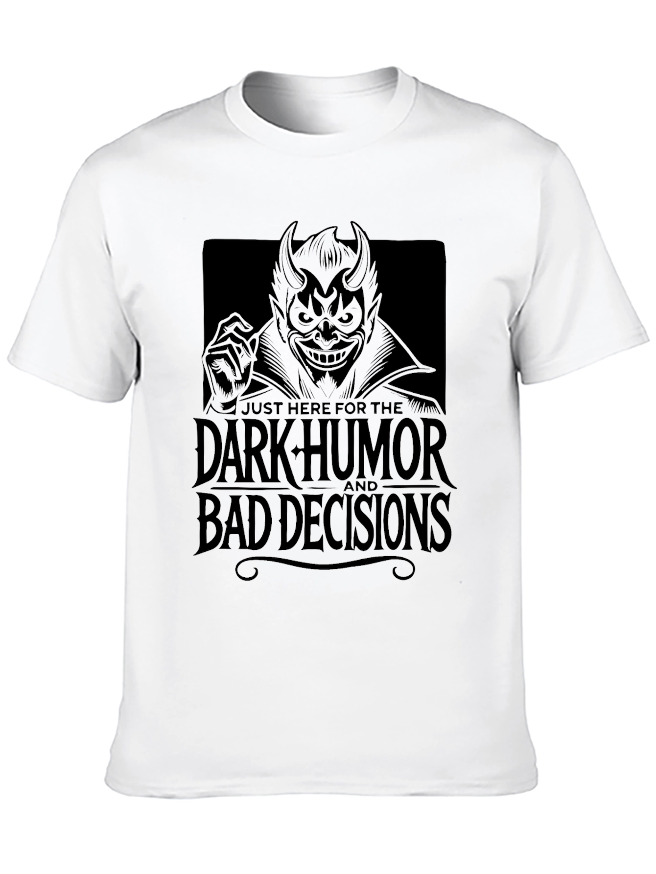 Dark Humor Bad Decisions Graphic T-Shirt