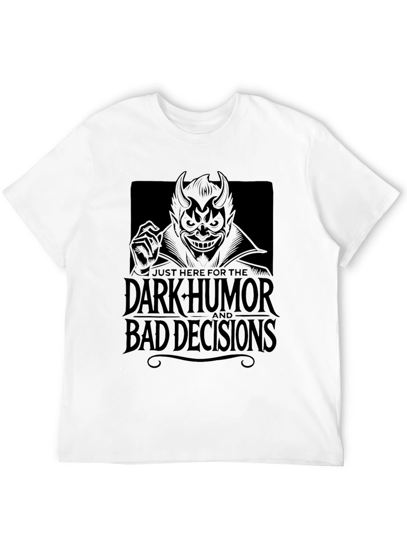 Dark Humor Bad Decisions Graphic T-Shirt