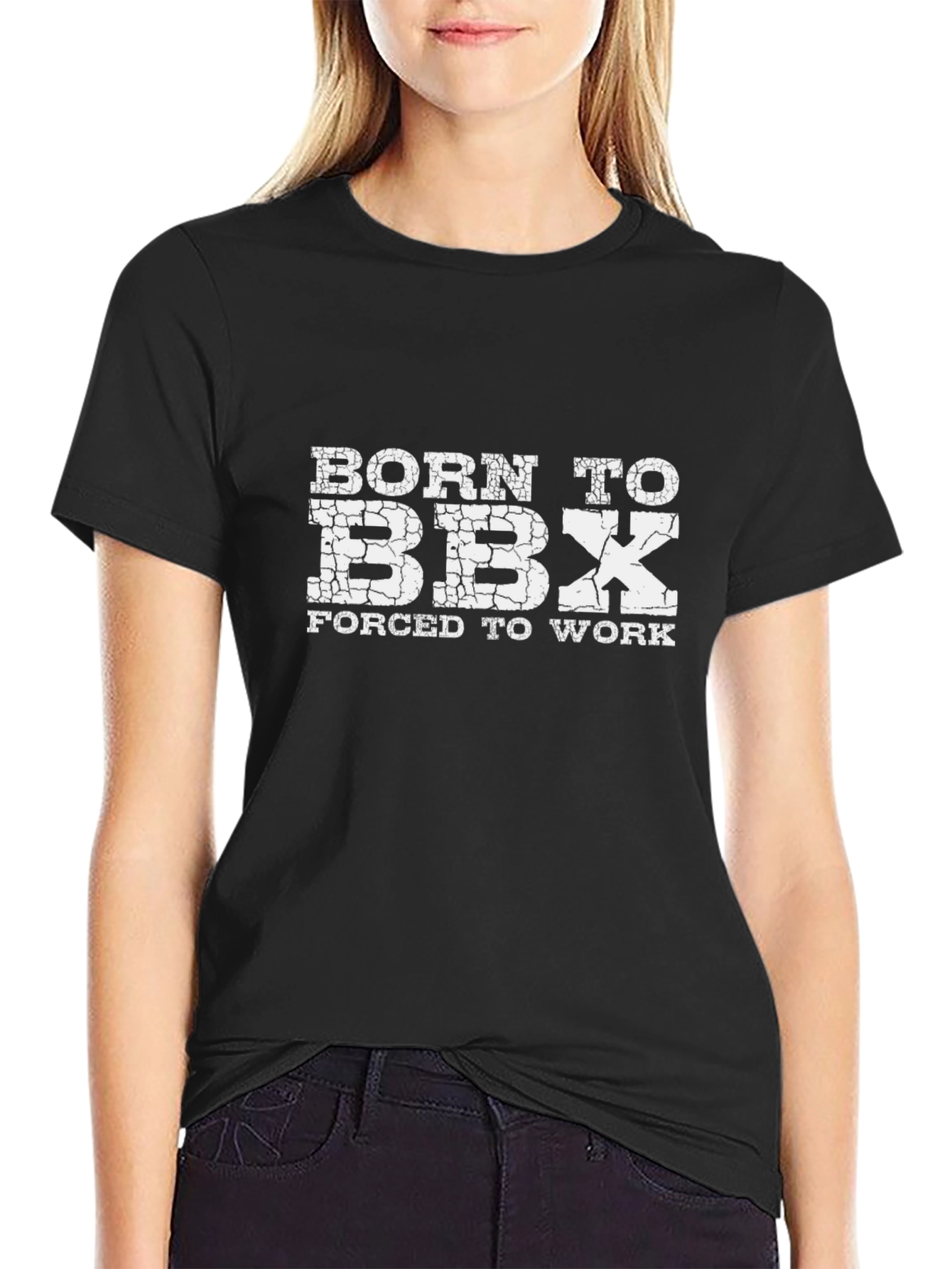 Born to BBX Forced to Work Black T-Shirt