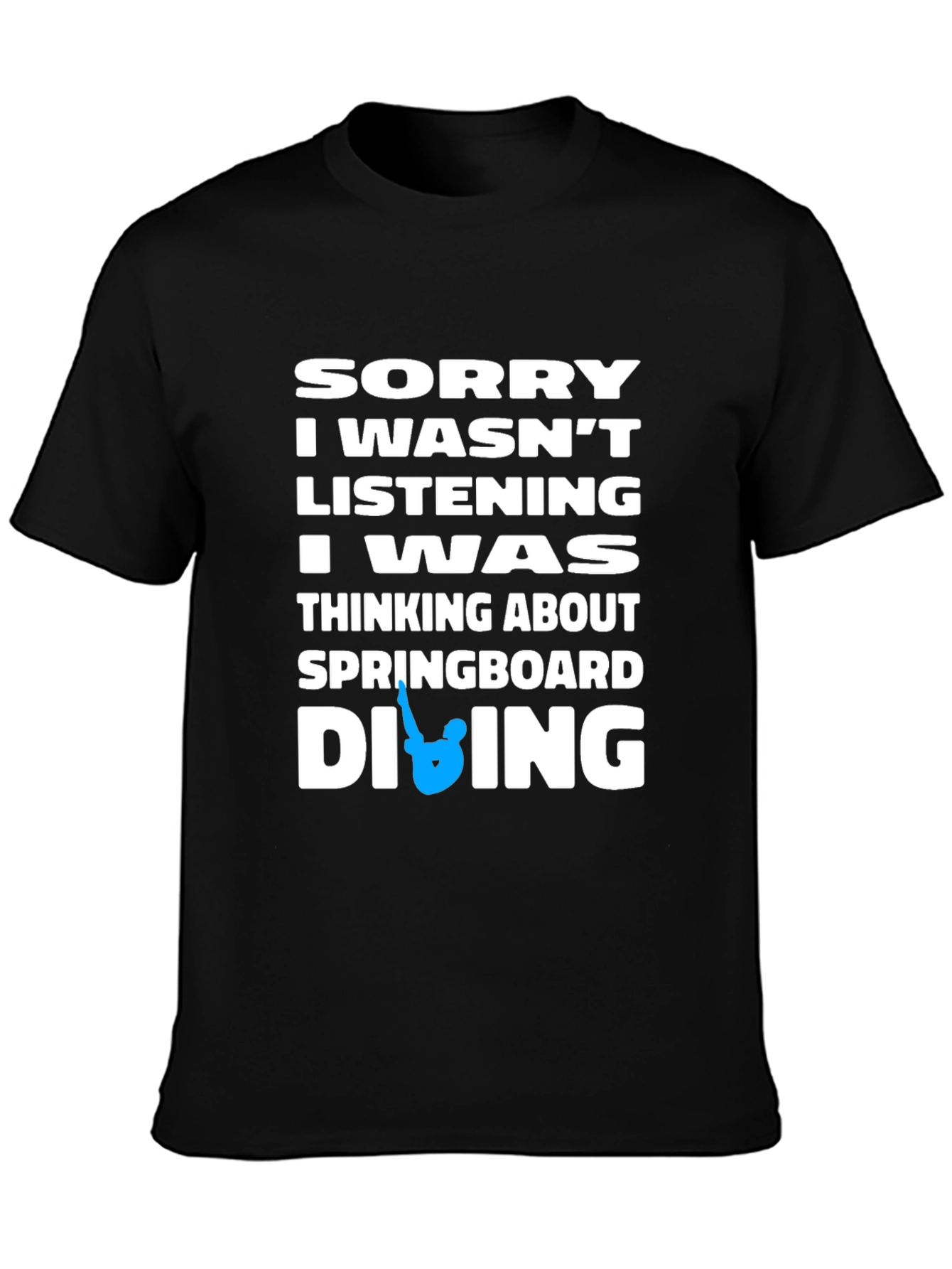 Diving T-Shirt - Sorry I Wasnt Listening