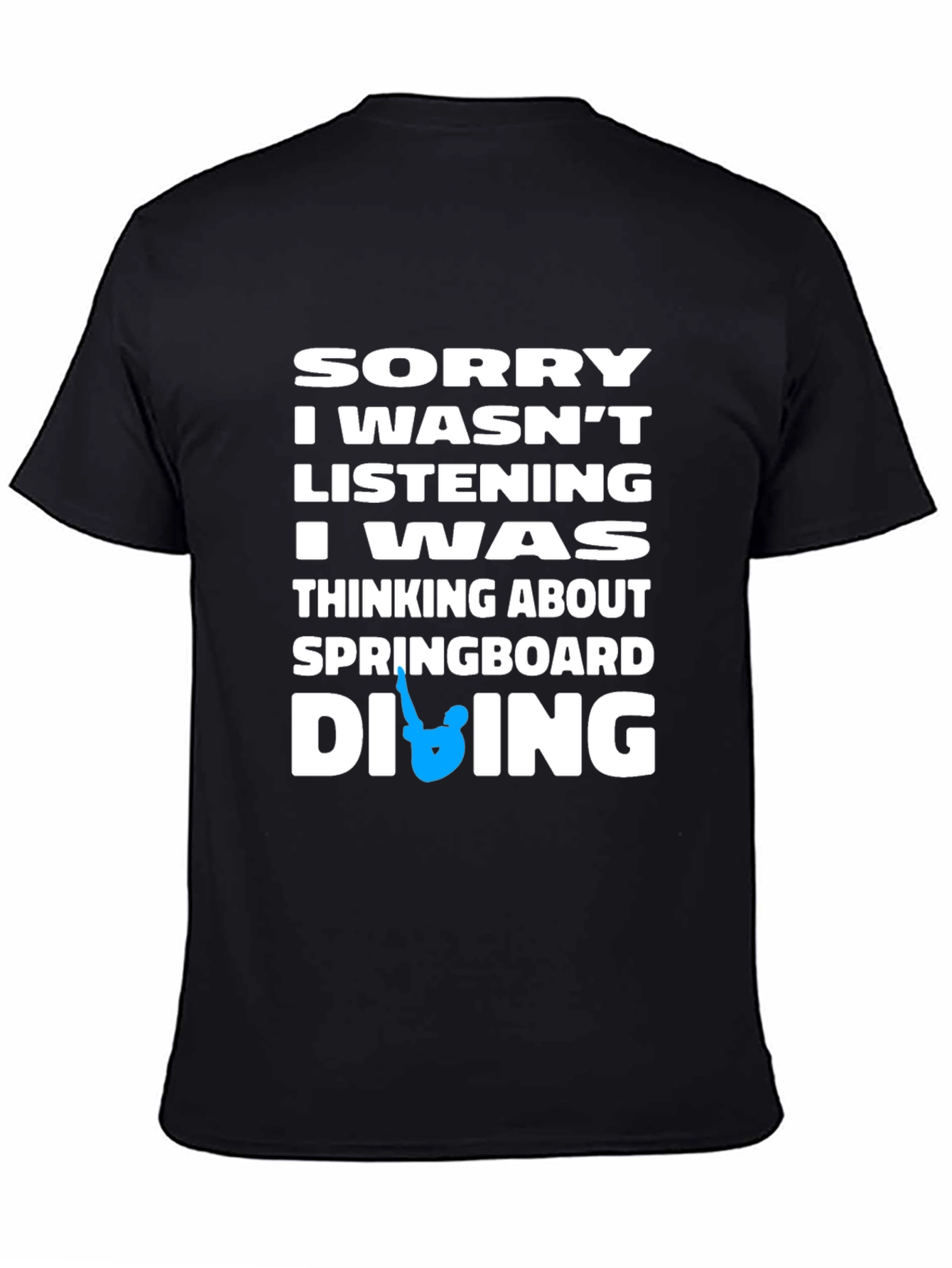 Diving T-Shirt - Sorry I Wasnt Listening