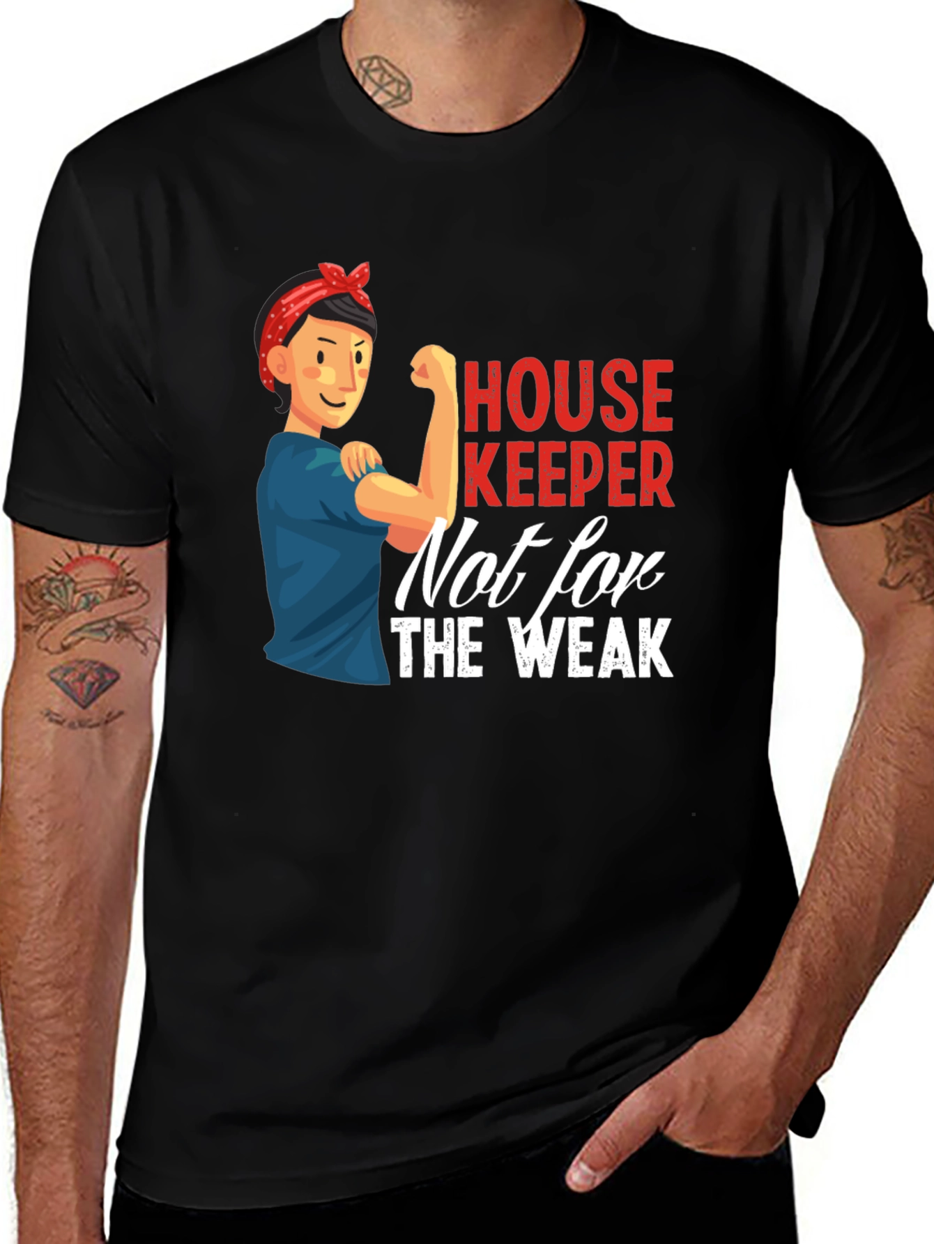 Housekeeper Rosie the Riveter T-Shirt - Not for the Weak