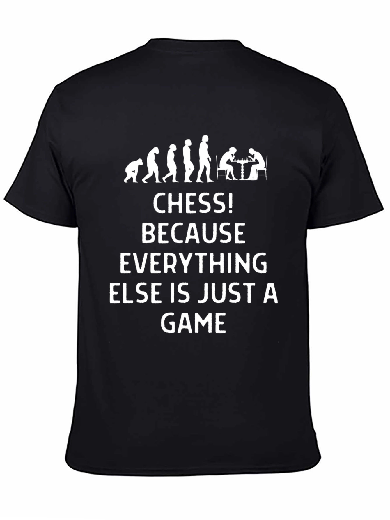 Chess Evolution T-Shirt: Because Everything Else Is Just a Game