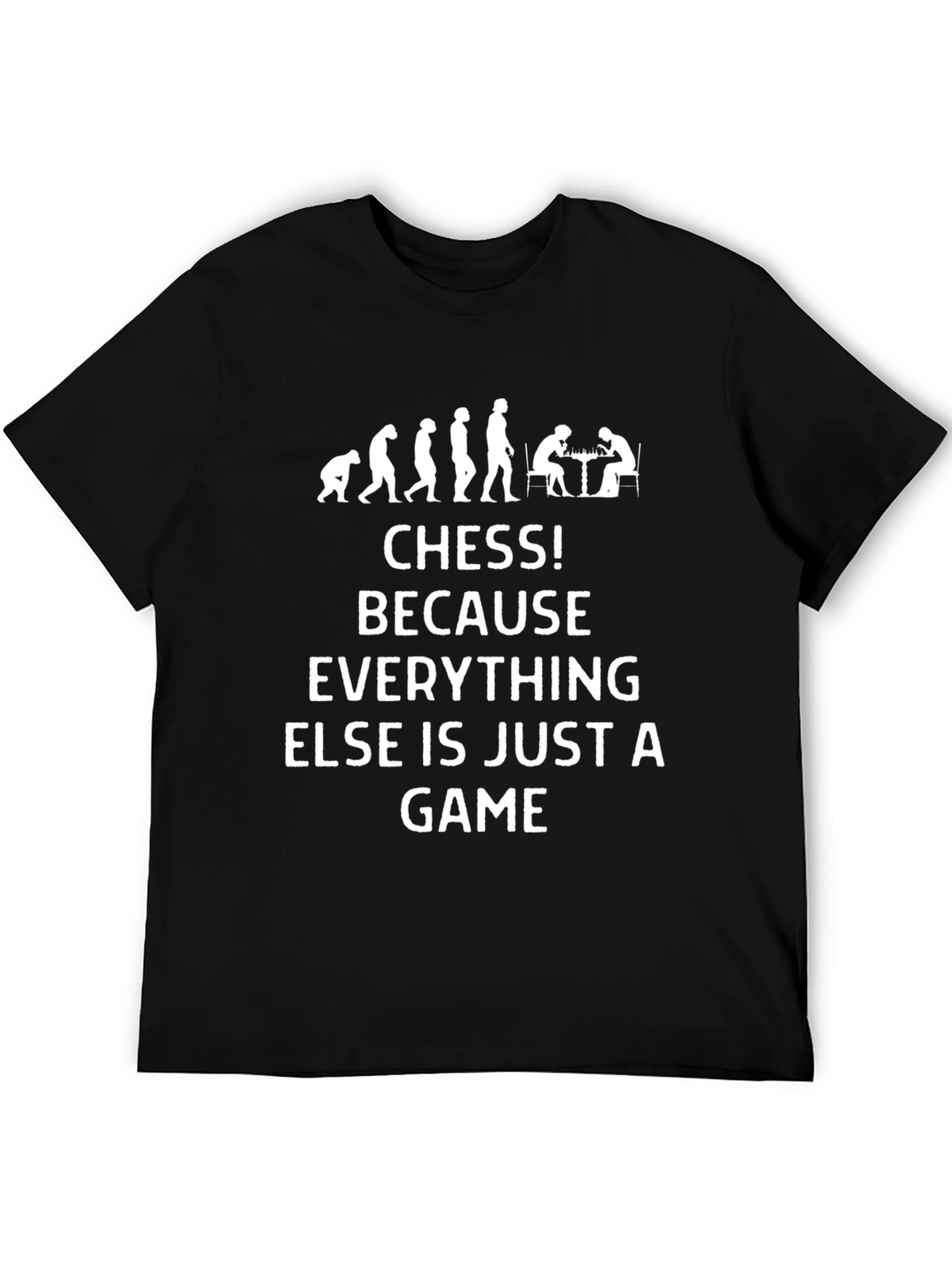 Chess Evolution T-Shirt: Because Everything Else Is Just a Game