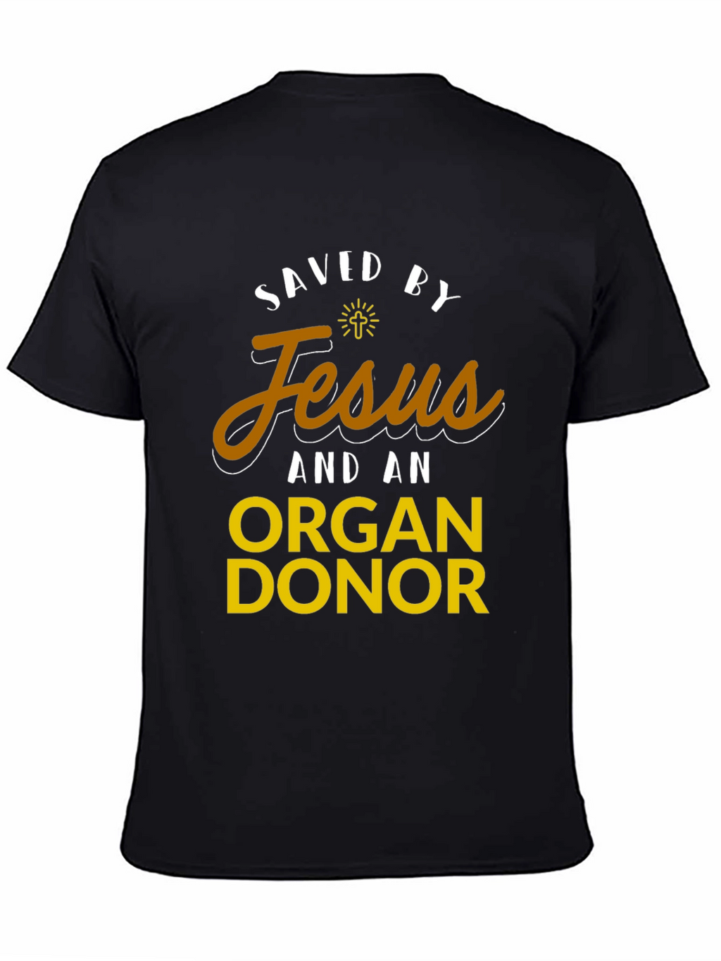 Saved by Jesus & Organ Donor T-Shirt