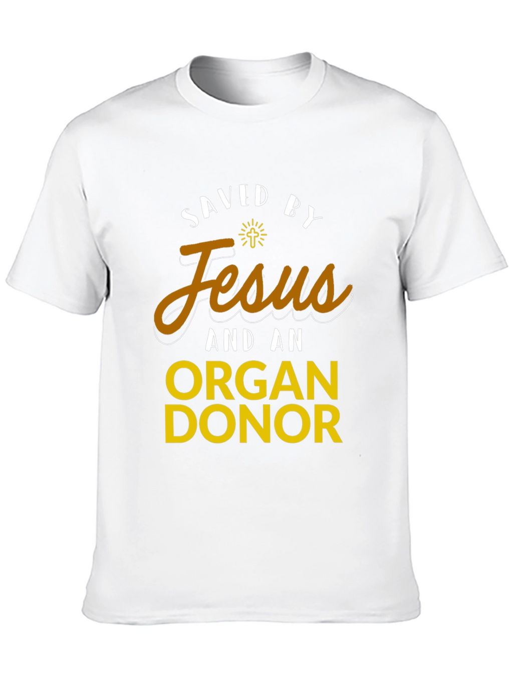 Saved by Jesus & Organ Donor T-Shirt