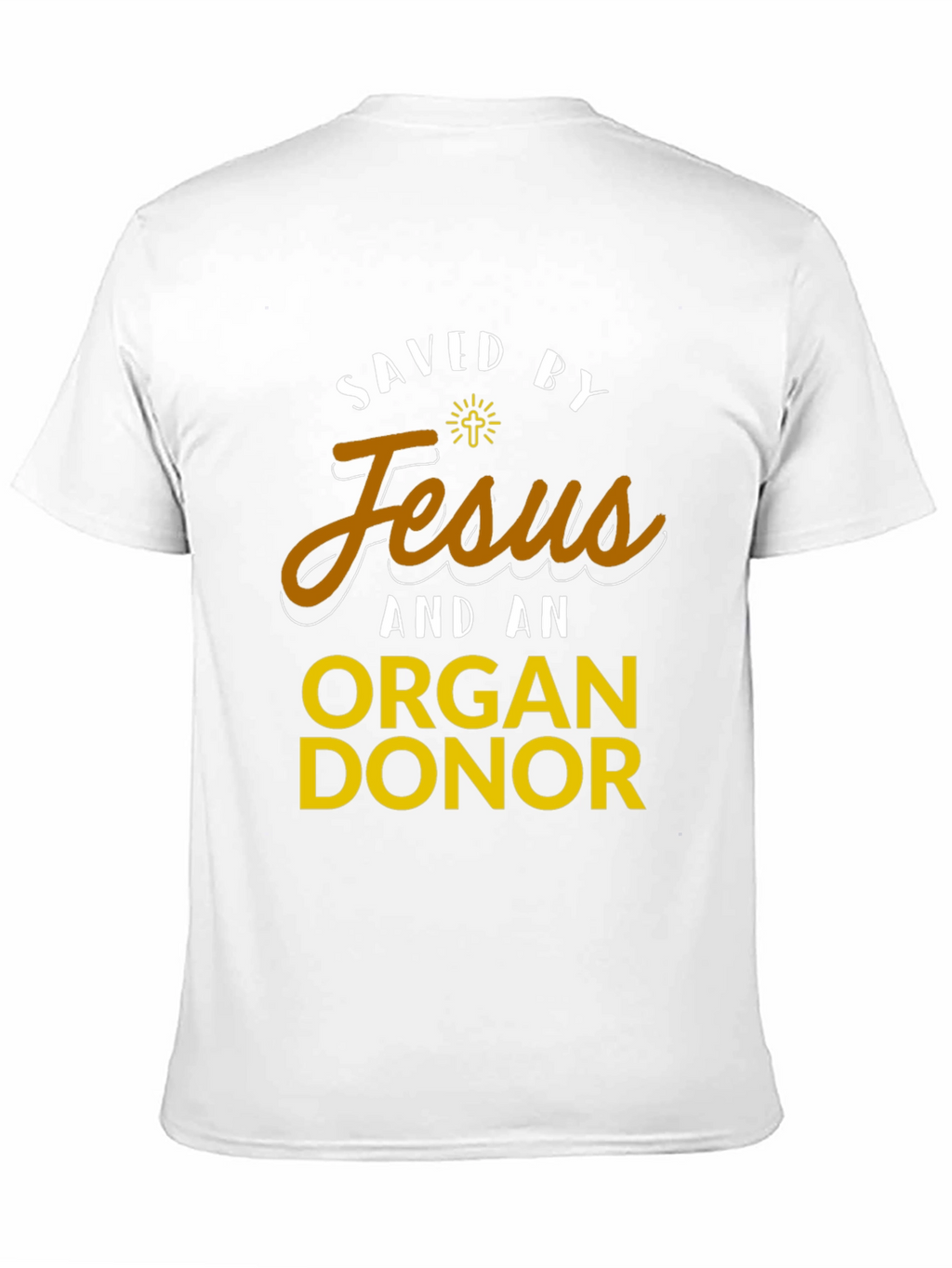 Saved by Jesus & Organ Donor T-Shirt