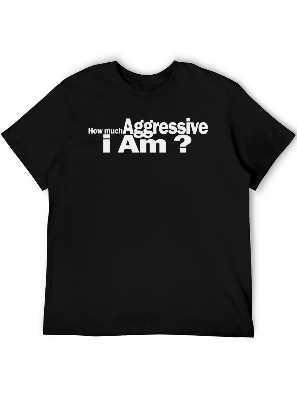 Aggressive? Black T-Shirt - Sarcastic Humor Tee