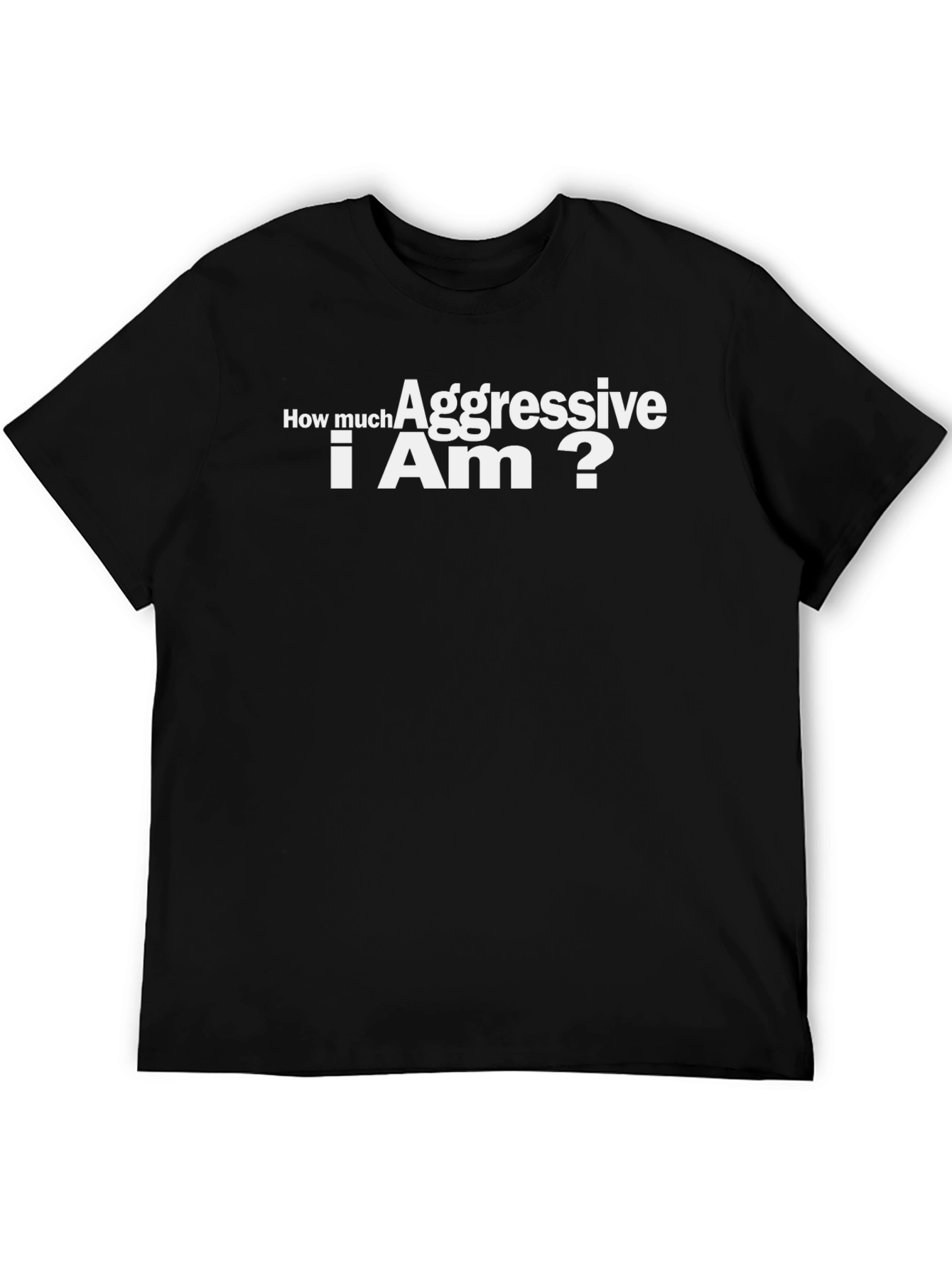 Aggressive? Black T-Shirt - Sarcastic Humor Tee