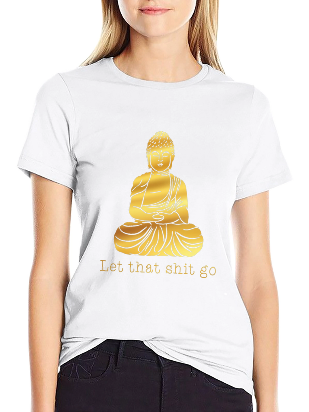 Buddha Graphic Tee - Let That Shit Go T-Shirt