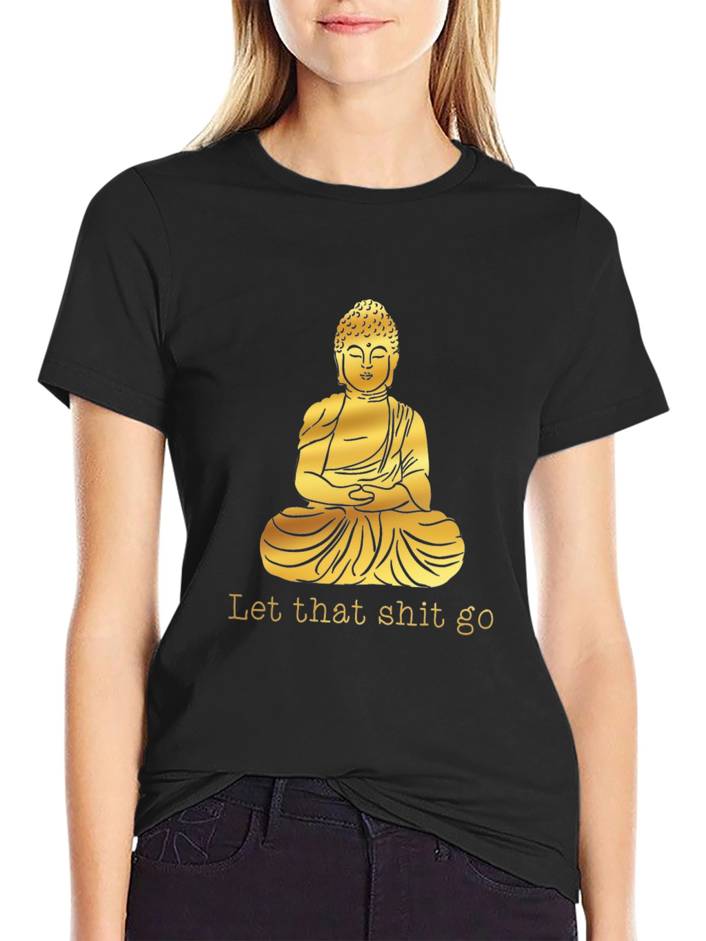 Buddha Graphic Tee - Let That Shit Go T-Shirt