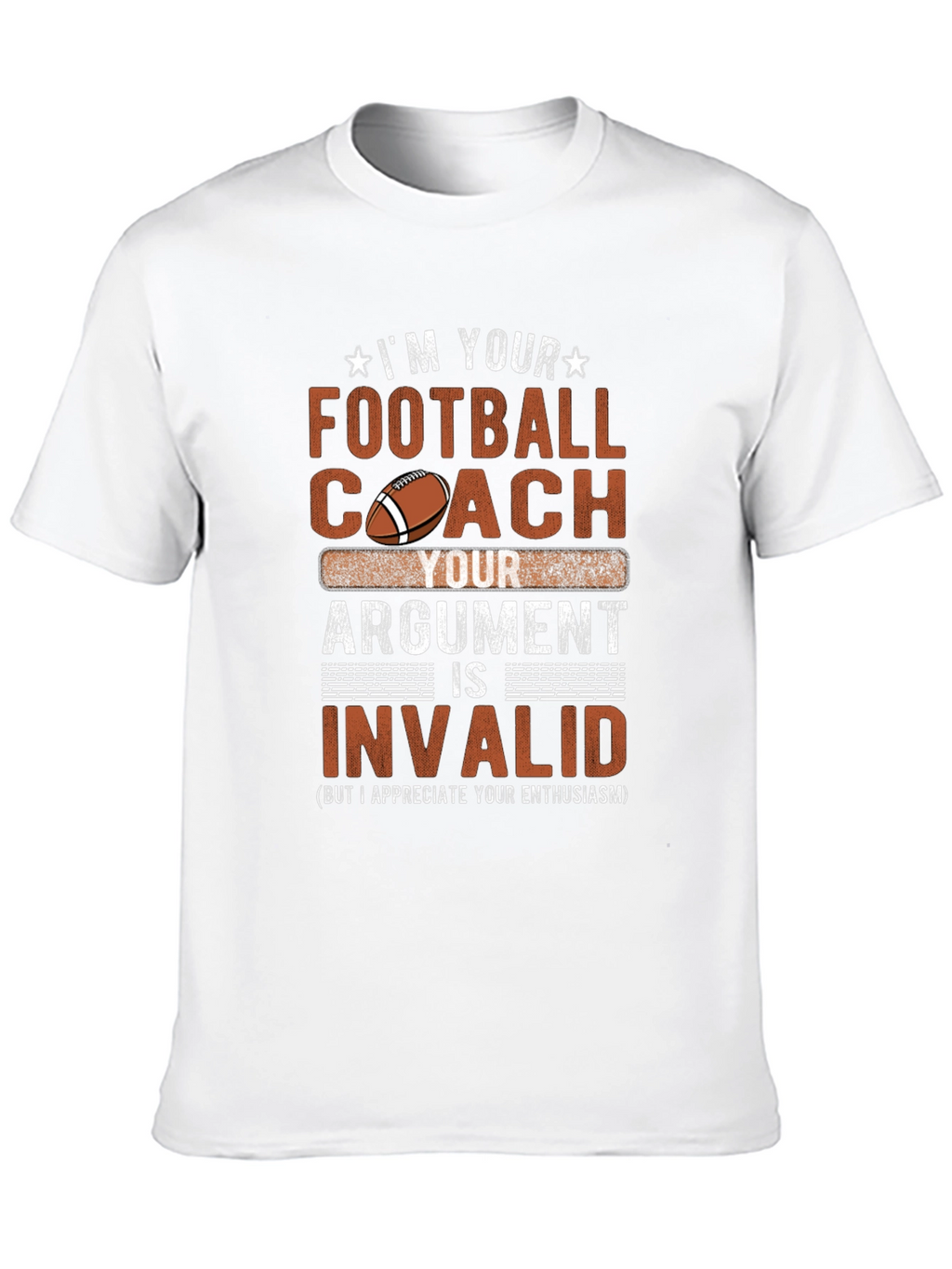 Football Coach Argument Invalid T-Shirt