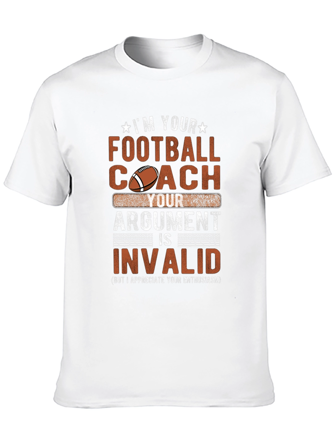 Football Coach Argument Invalid T-Shirt