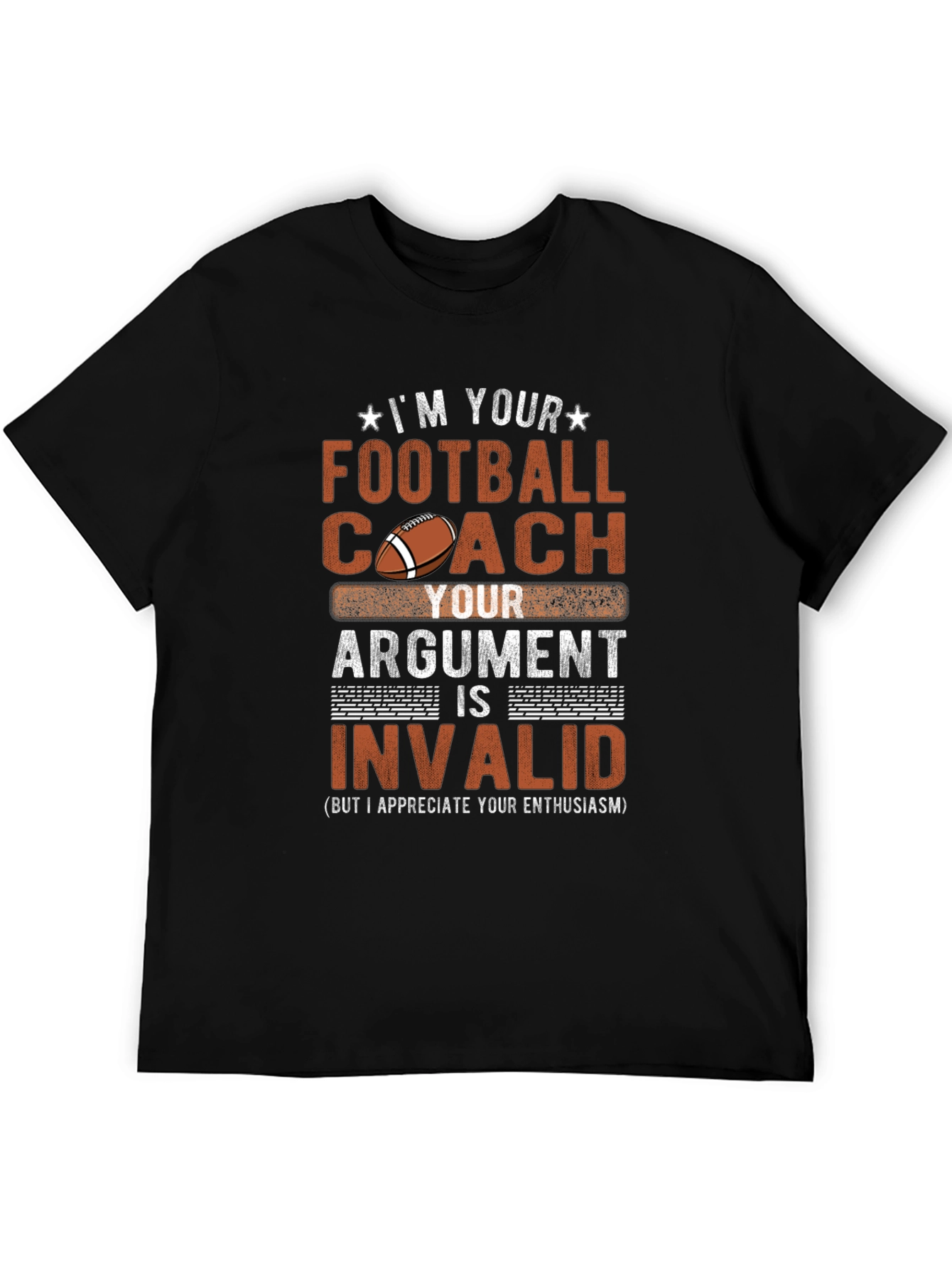 Football Coach Argument Invalid T-Shirt